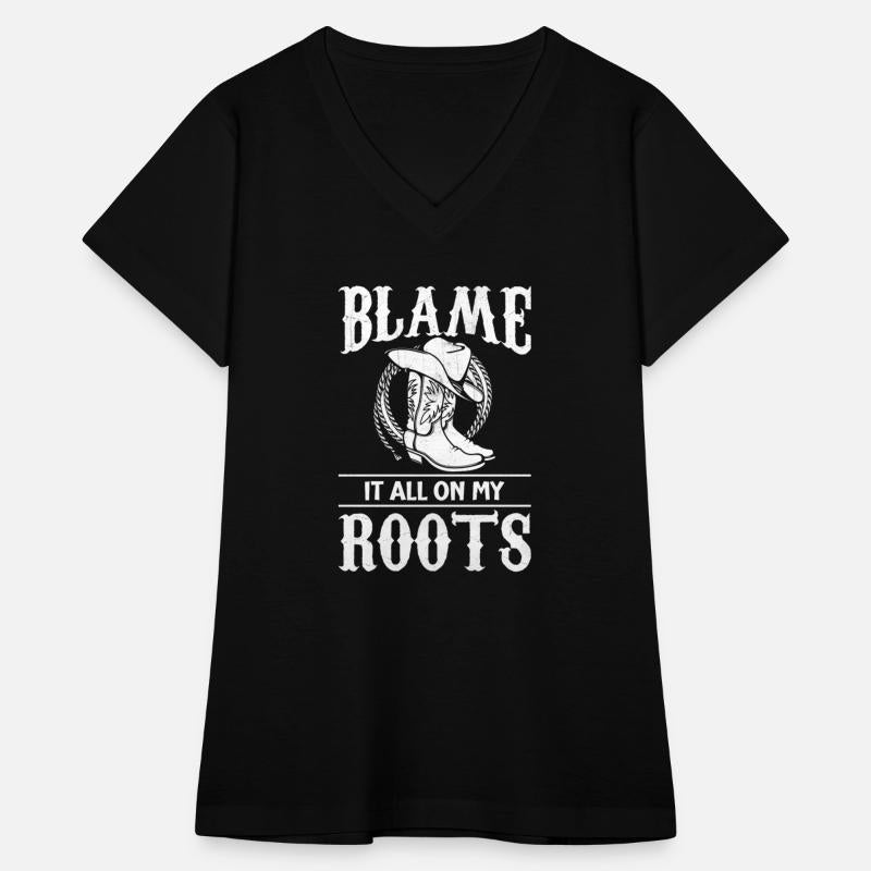 Blame It All On My Roots - Cowboy Boots Cowgirl