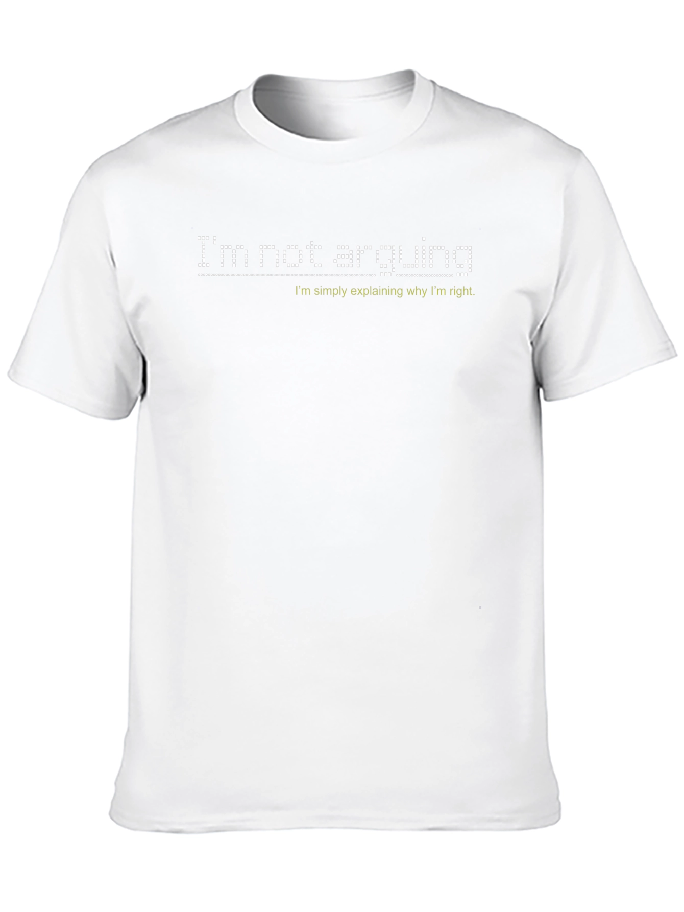 Im Not Arguing Funny Statement T-Shirt