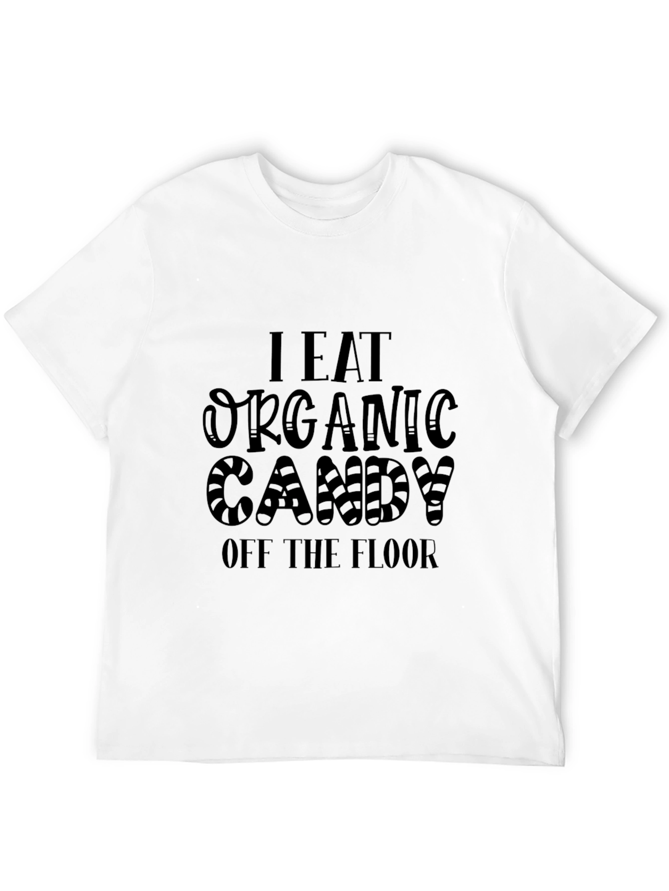 I Eat Organic Candy T-Shirt