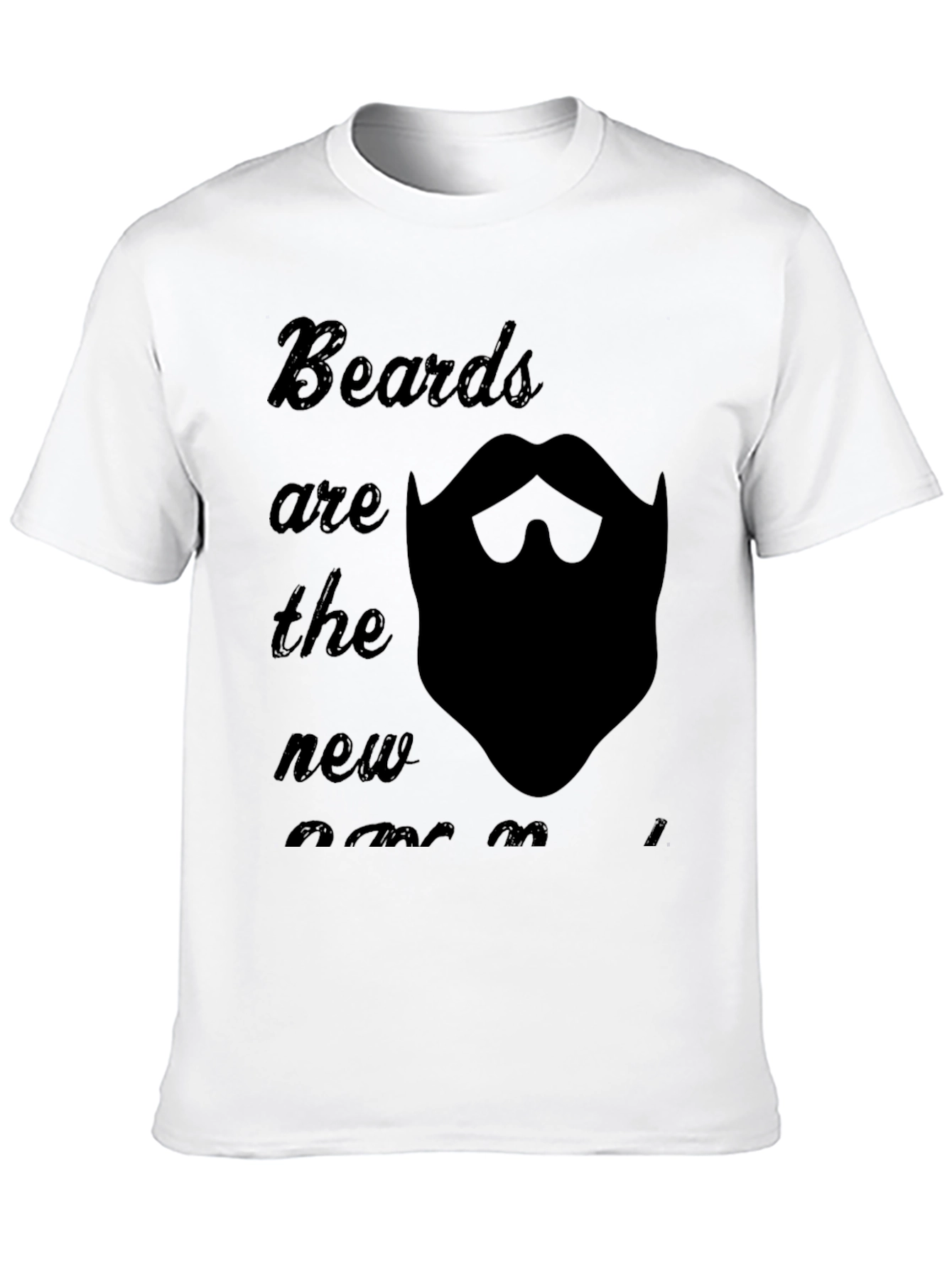 Beards are the New Awesome Graphic T-Shirt