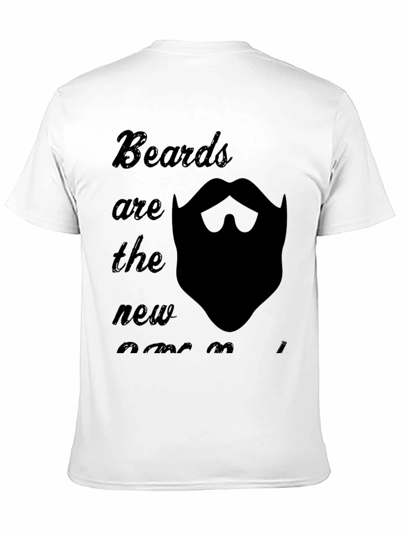 Beards are the New Awesome Graphic T-Shirt