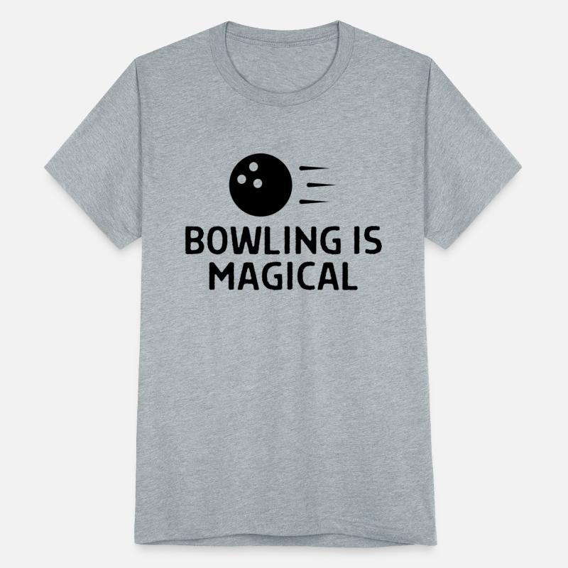 Bowling Is Magical Bowler Quote Saying
