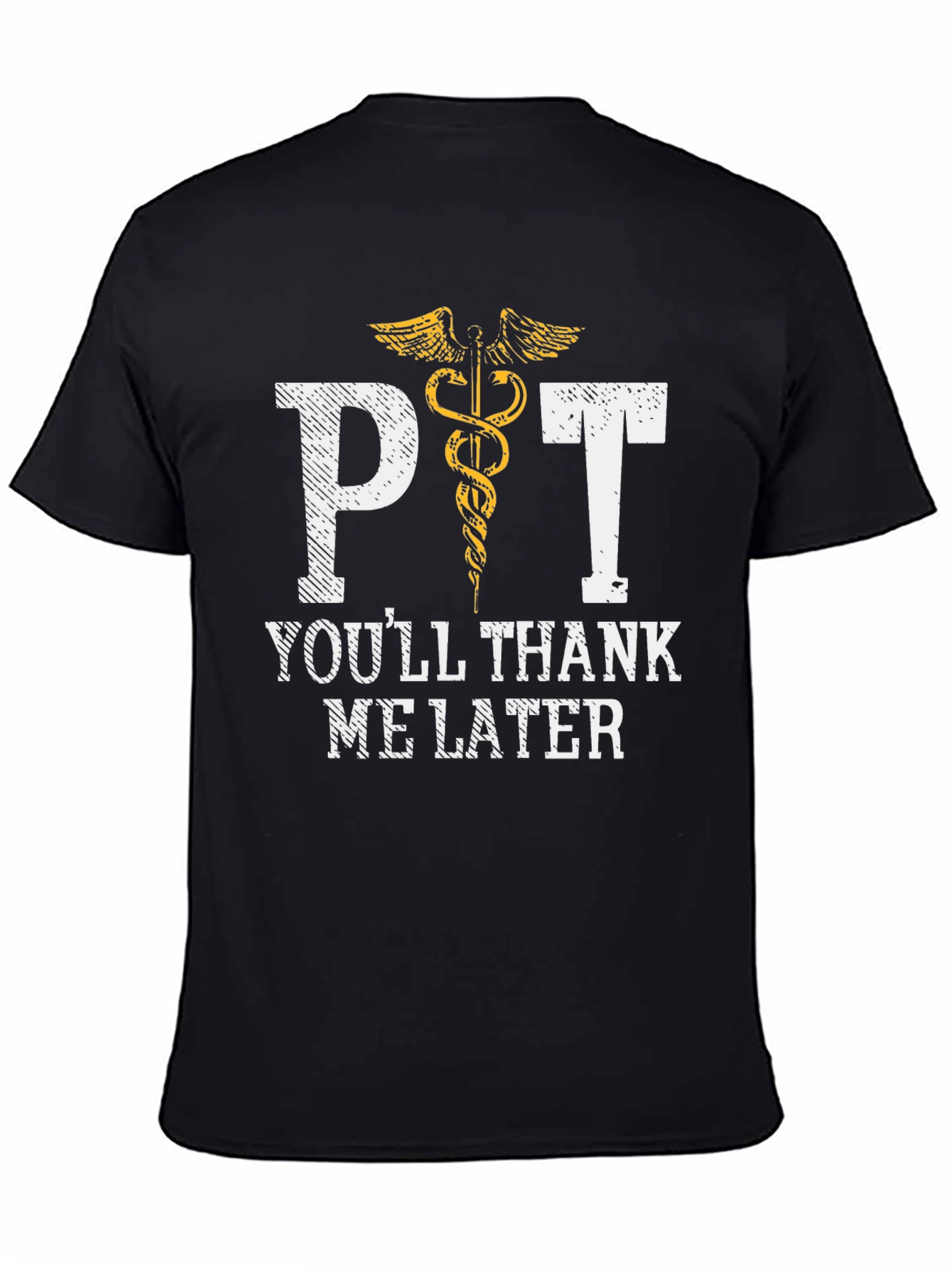 PT Youll Thank Me Later T-Shirt
