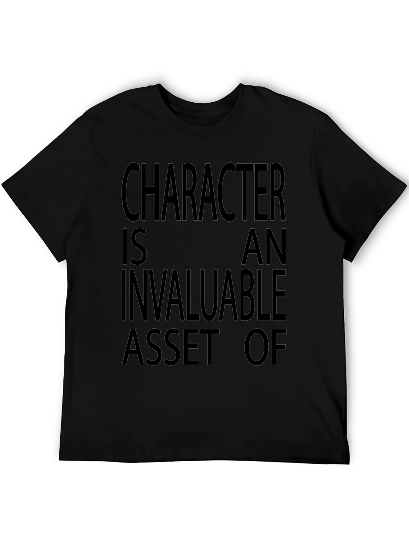 Character is An Invaluable Asset of Black T-Shirt