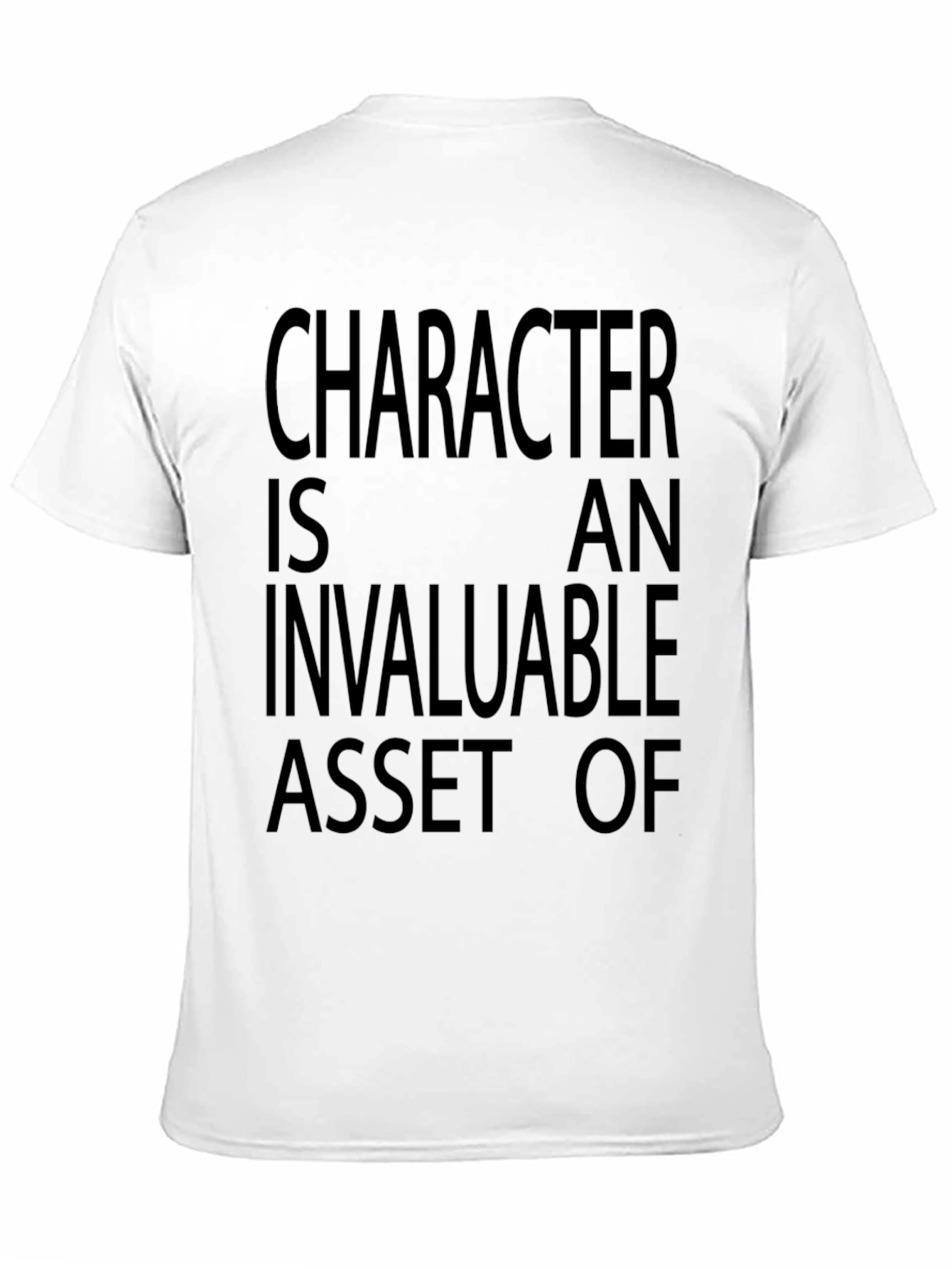 Character is An Invaluable Asset of Black T-Shirt