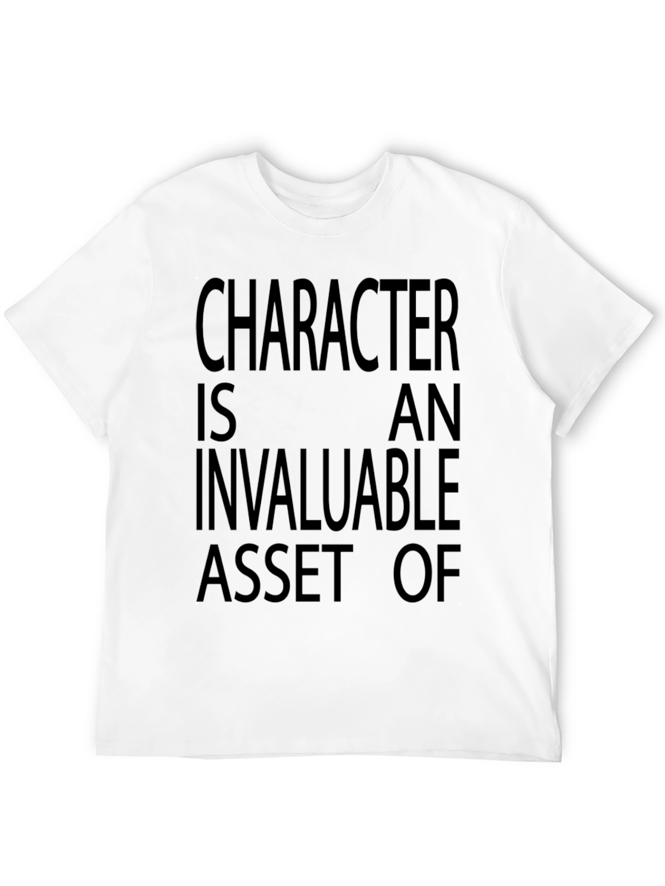 Character is An Invaluable Asset of Black T-Shirt