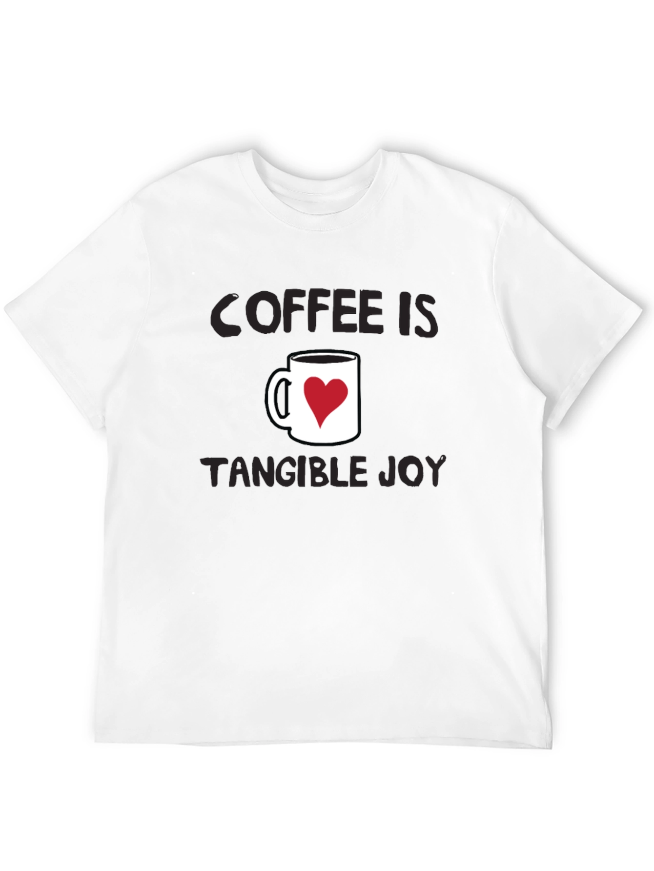 Coffee Is Tangible Joy T-Shirt