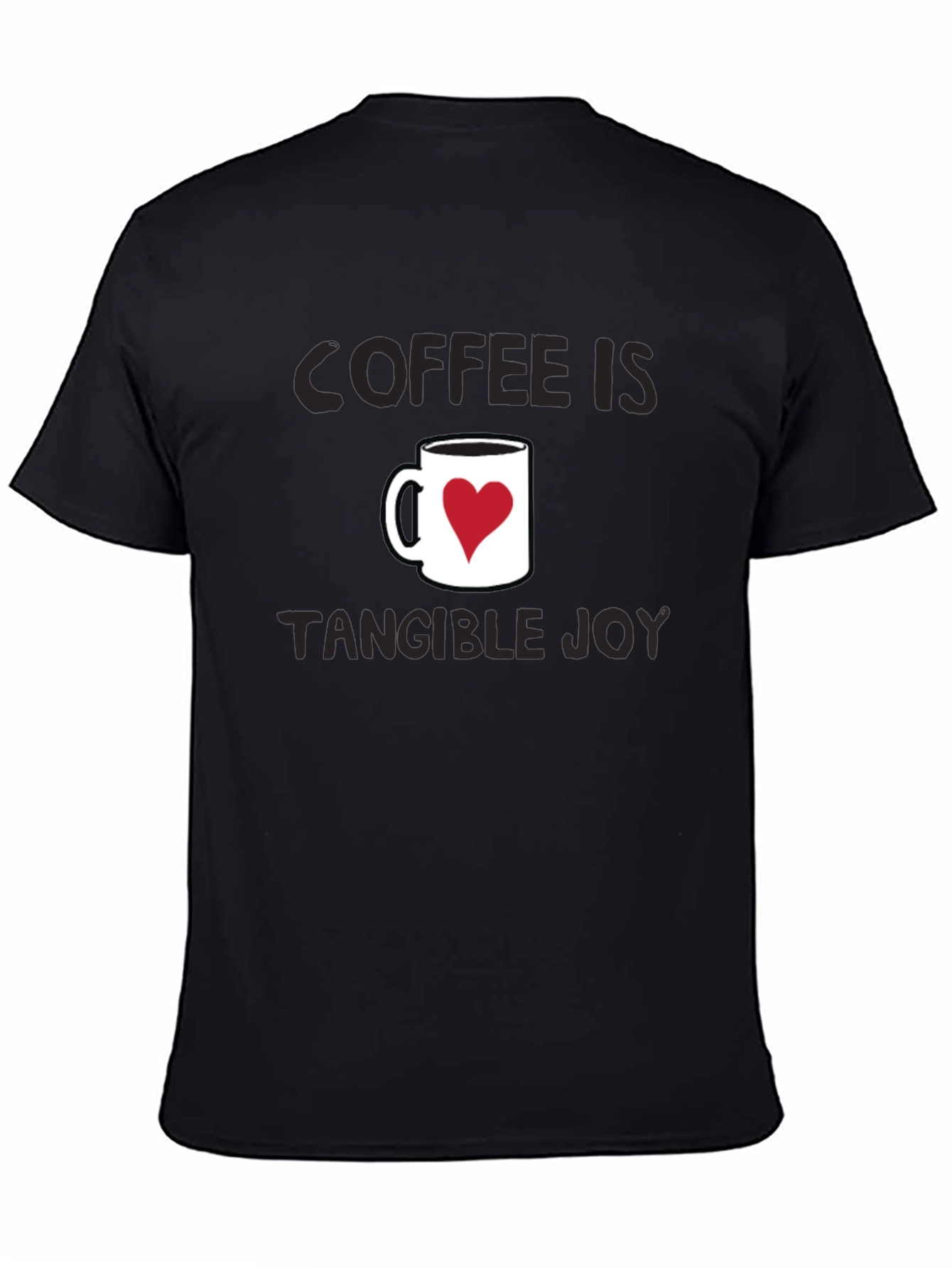 Coffee Is Tangible Joy T-Shirt