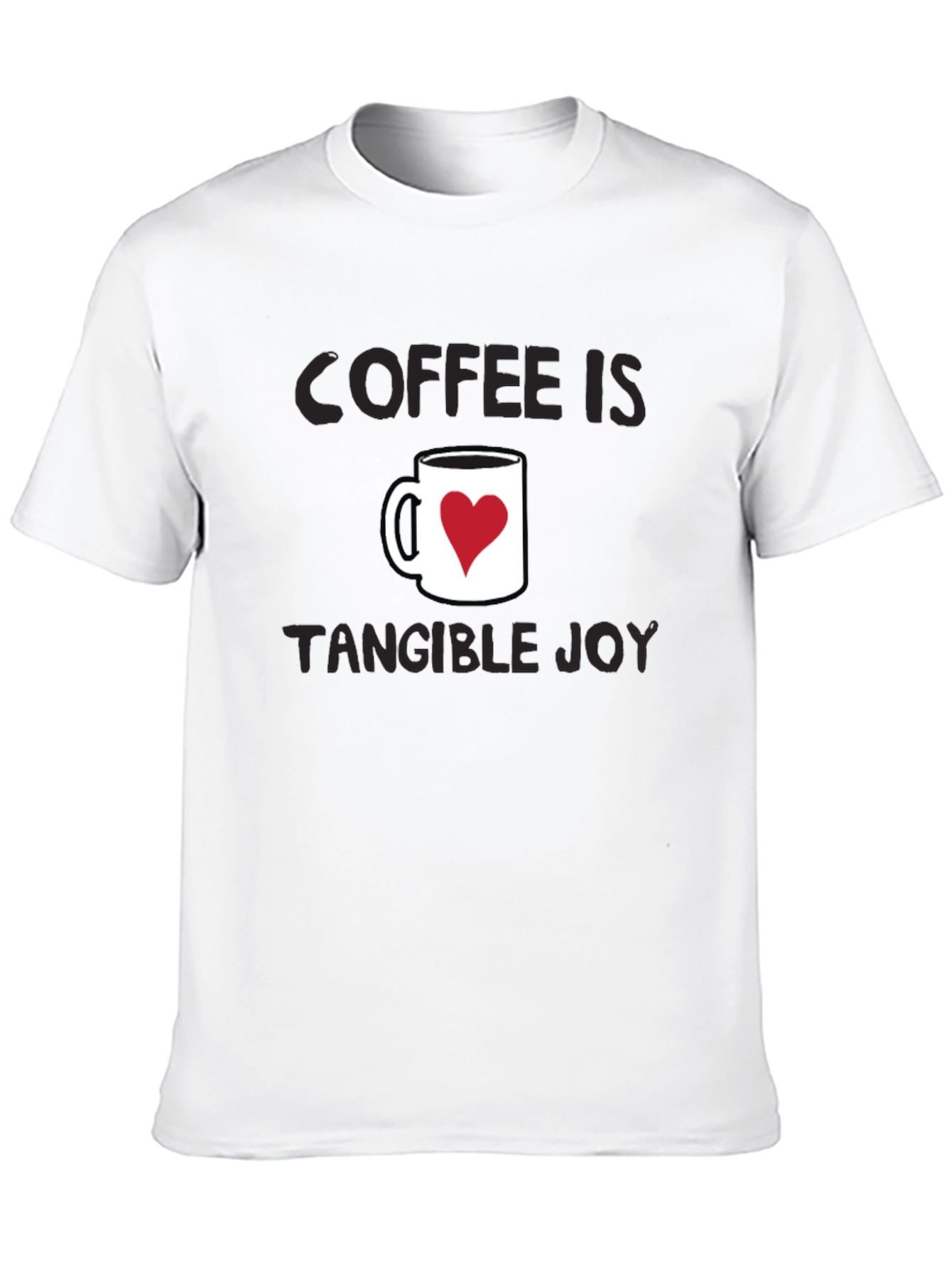 Coffee Is Tangible Joy T-Shirt