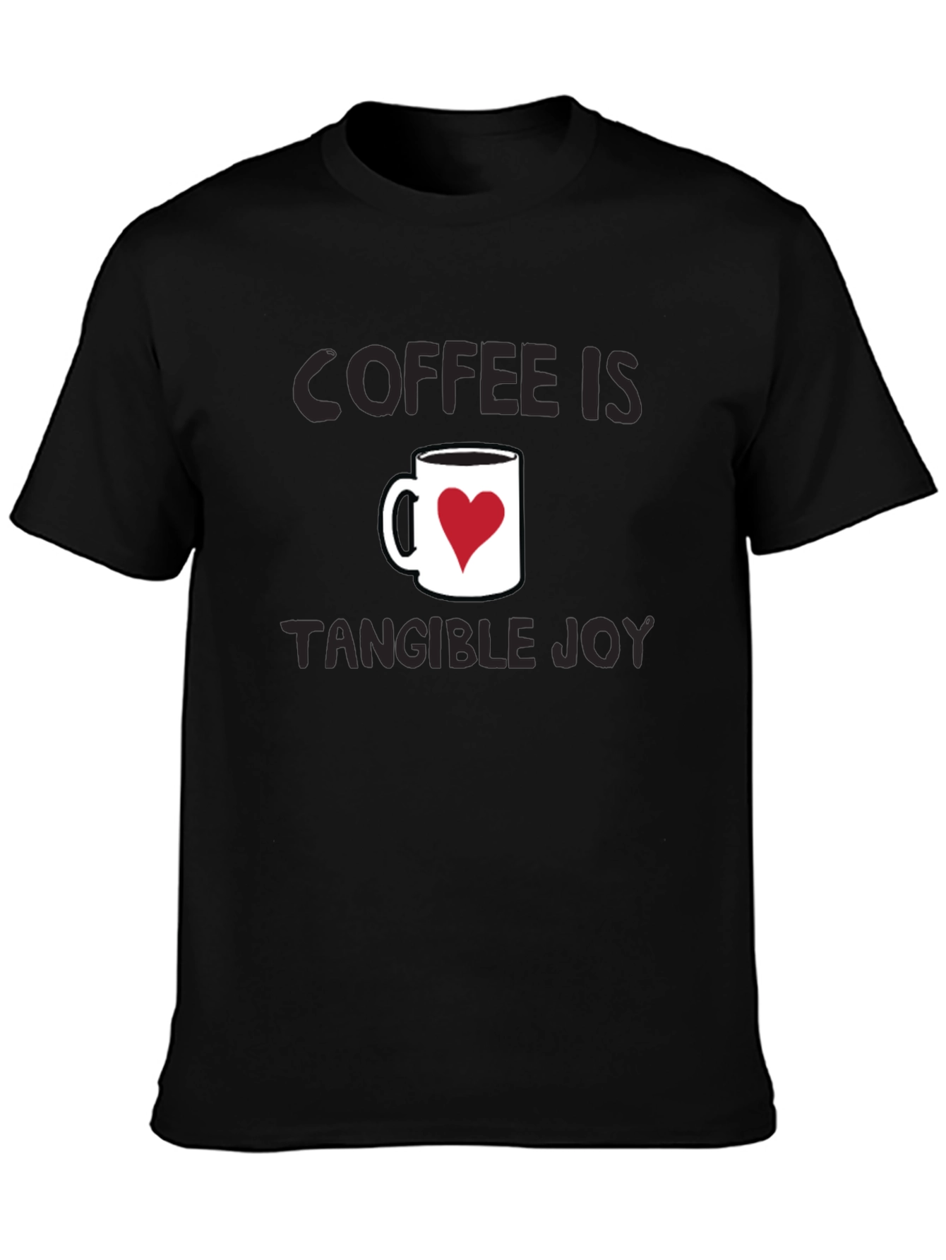 Coffee Is Tangible Joy T-Shirt