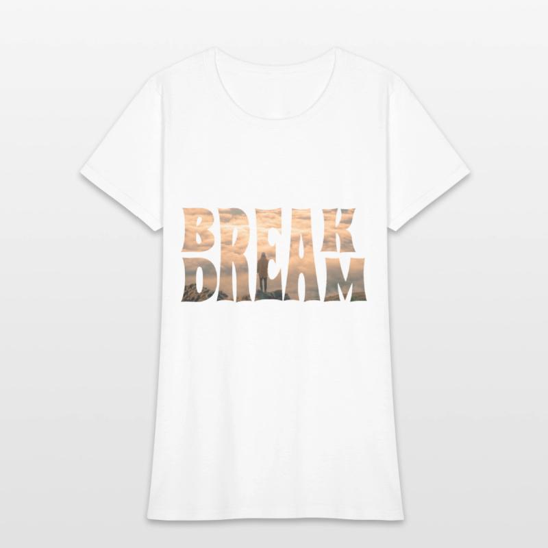 BREAK DREAM