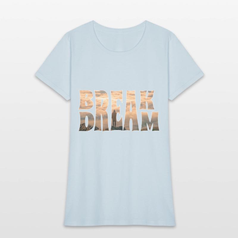 BREAK DREAM