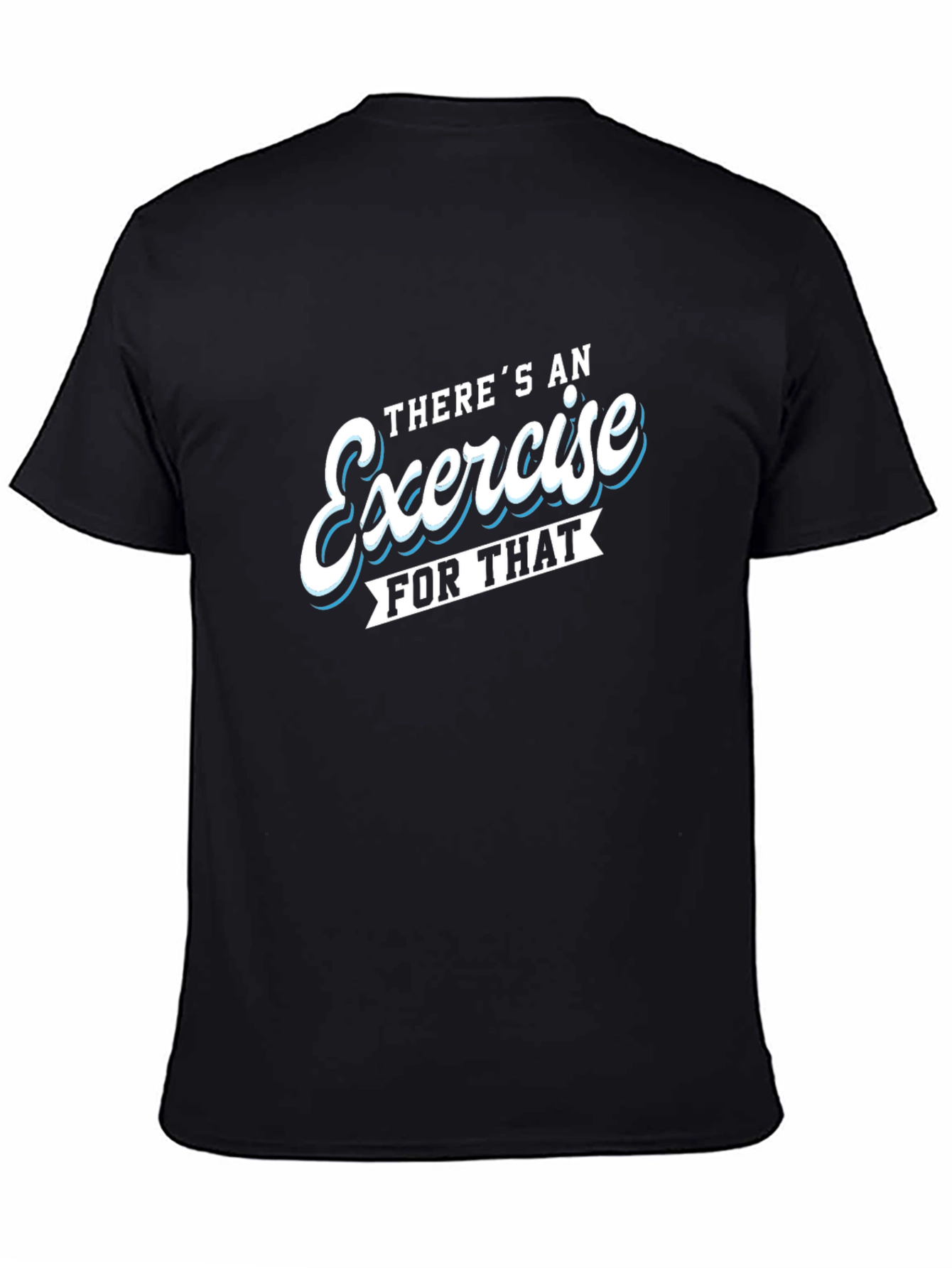Exercise Motivation Black T-Shirt