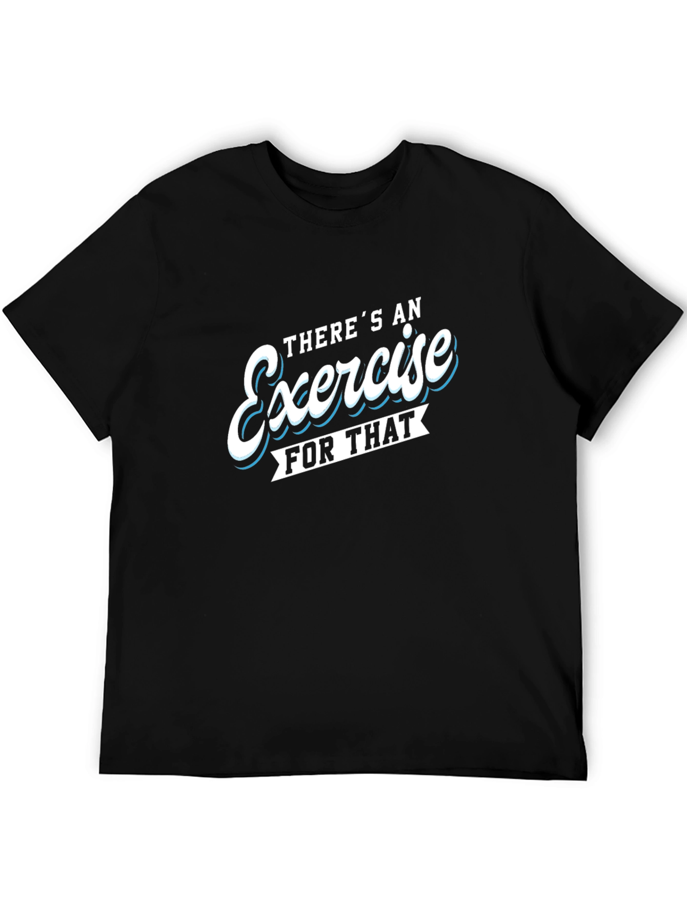 Exercise Motivation Black T-Shirt