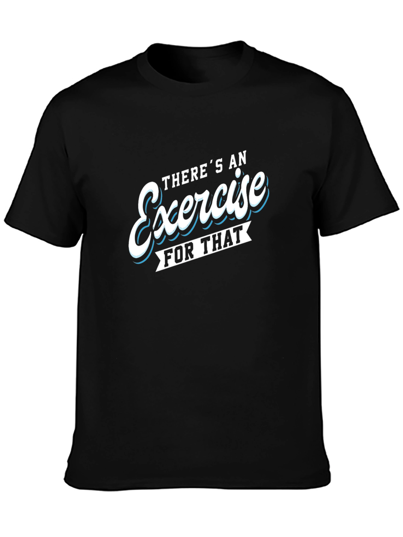Exercise Motivation Black T-Shirt
