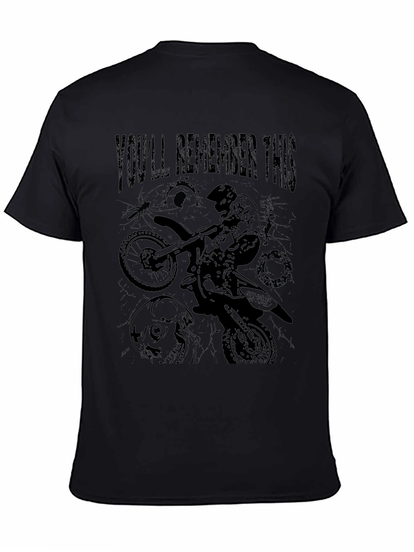 Youll Remember This Motorcross T-Shirt