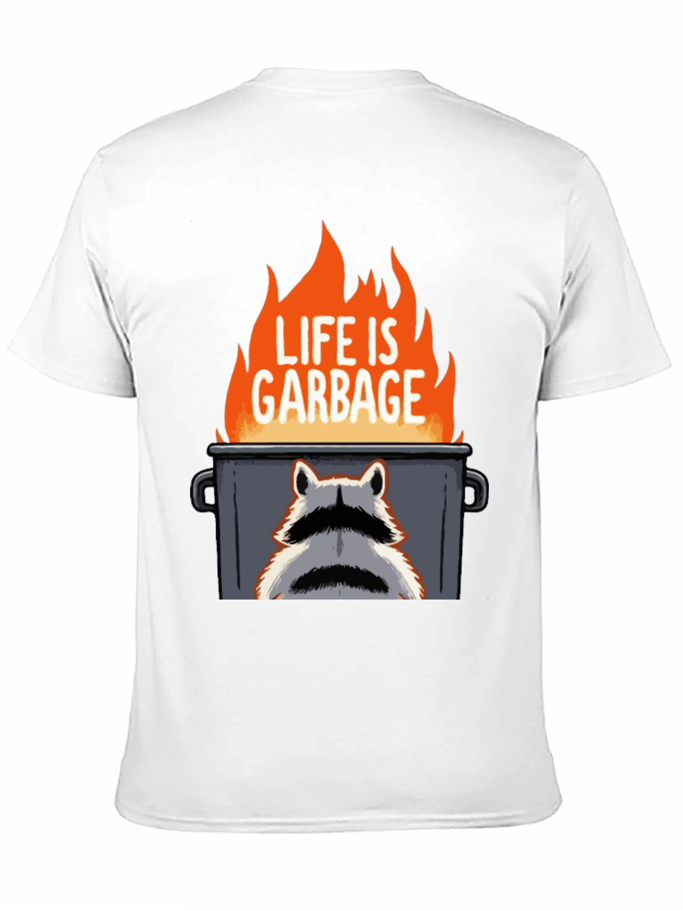 Life is Garbage Raccoon T-Shirt