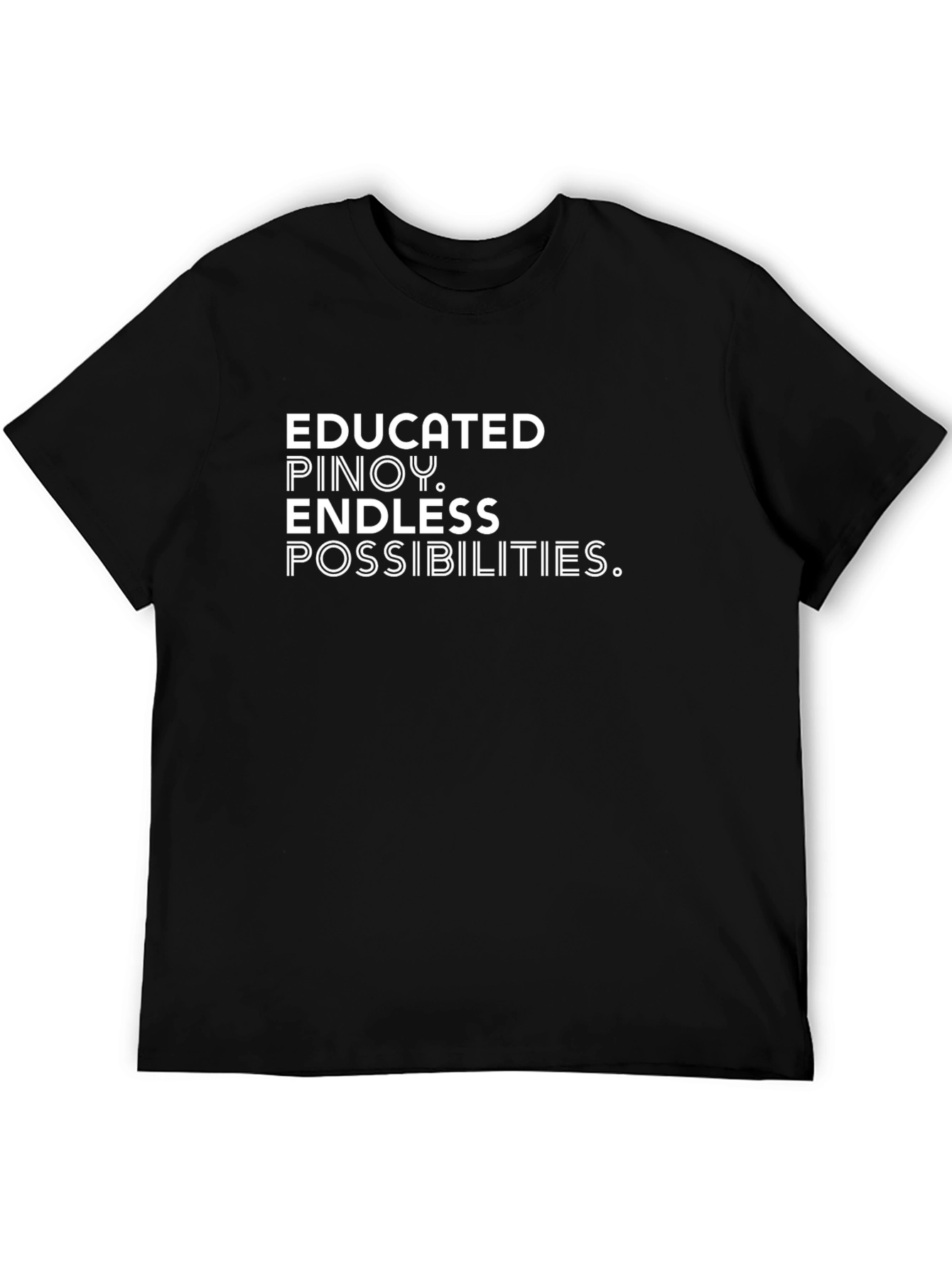 Educated Pinoy T-Shirt - Endless Possibilities