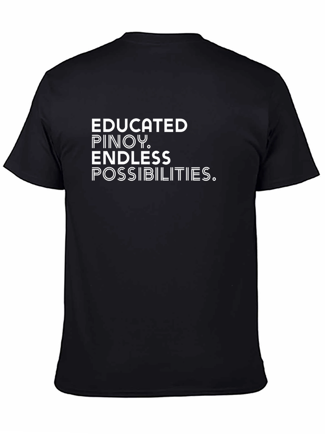 Educated Pinoy T-Shirt - Endless Possibilities