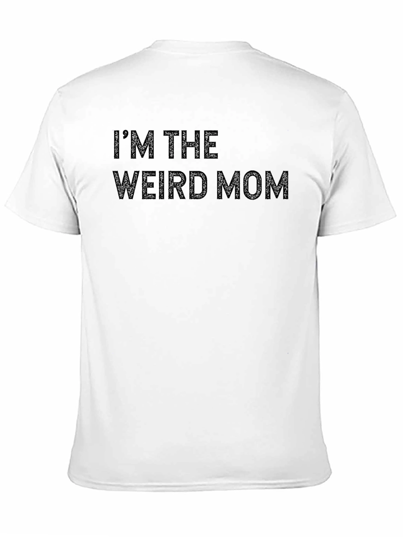 Im the Weird Mom Graphic Tee