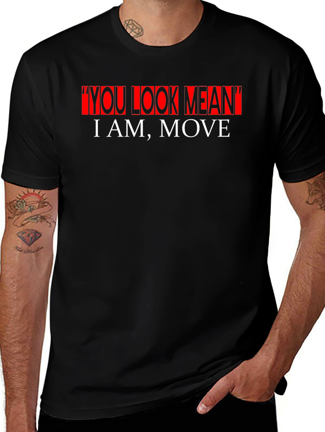 Bold Statement Graphic Tee - You Look Mean