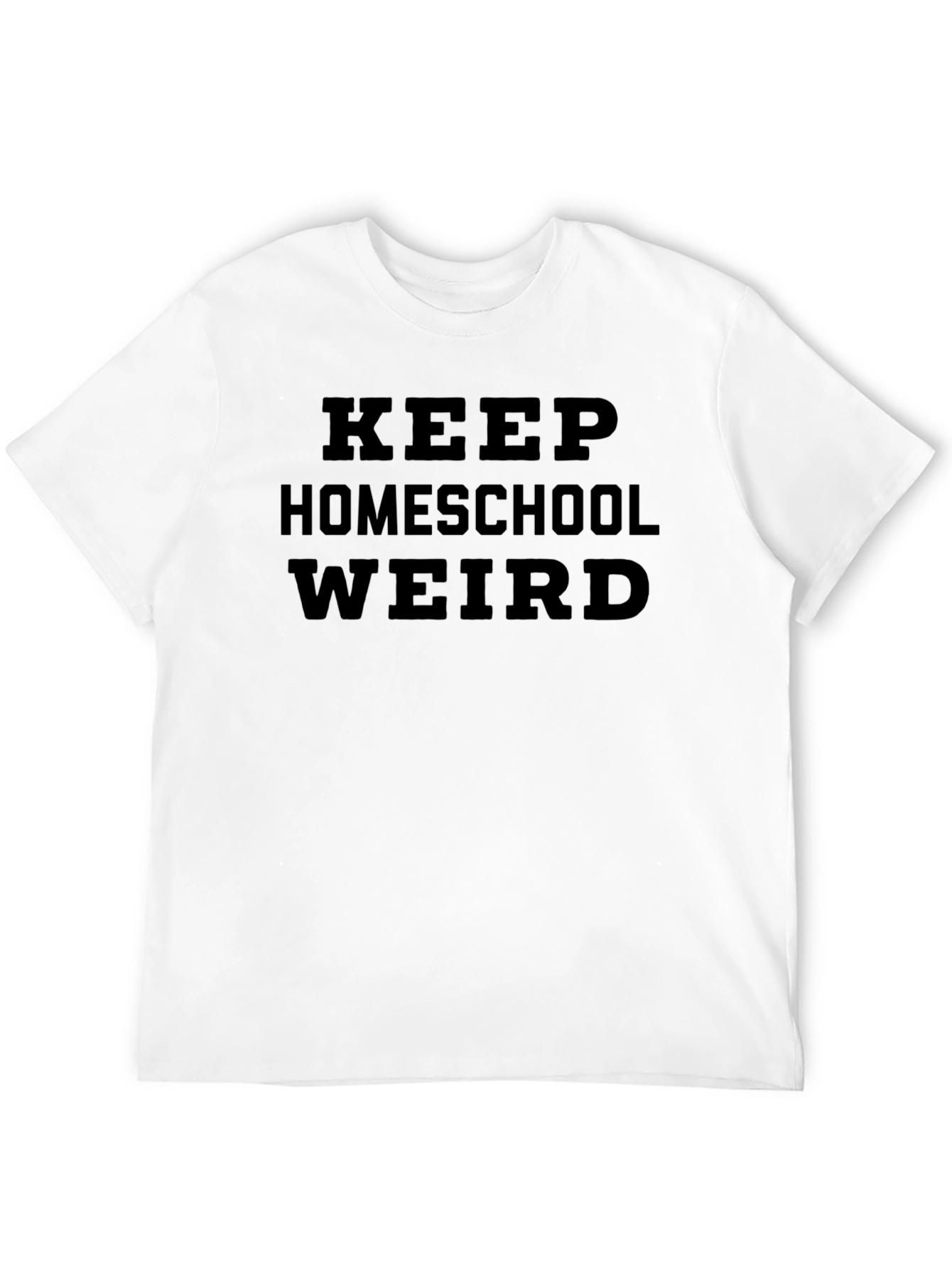 Keep Homeschool Weird - Graphic T-Shirt