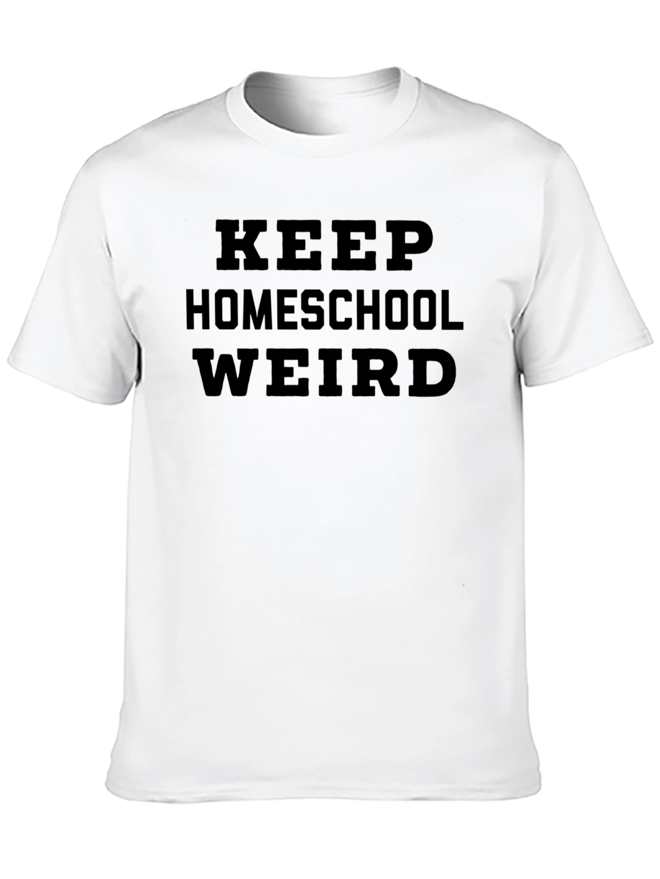 Keep Homeschool Weird - Graphic T-Shirt