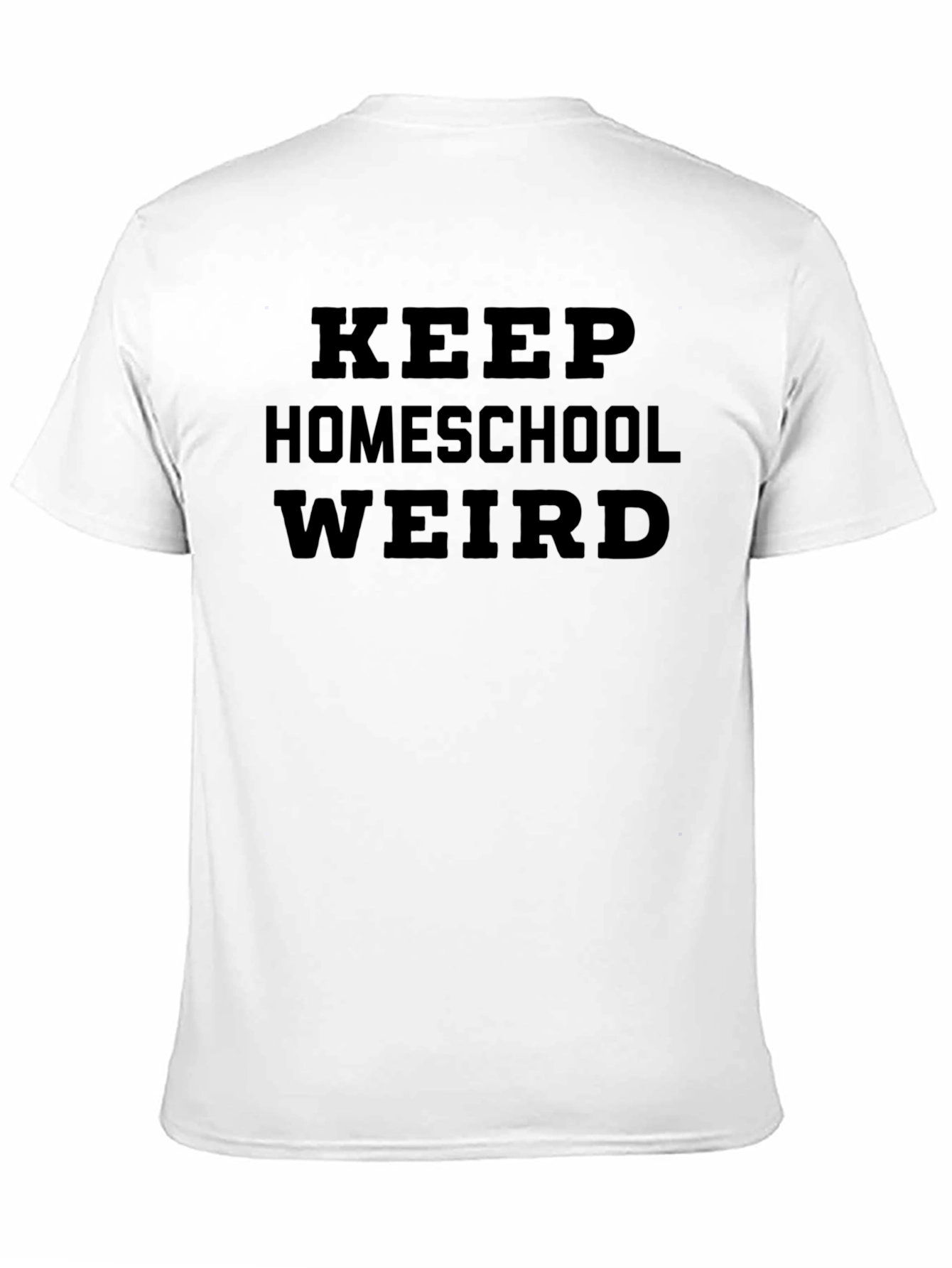 Keep Homeschool Weird - Graphic T-Shirt