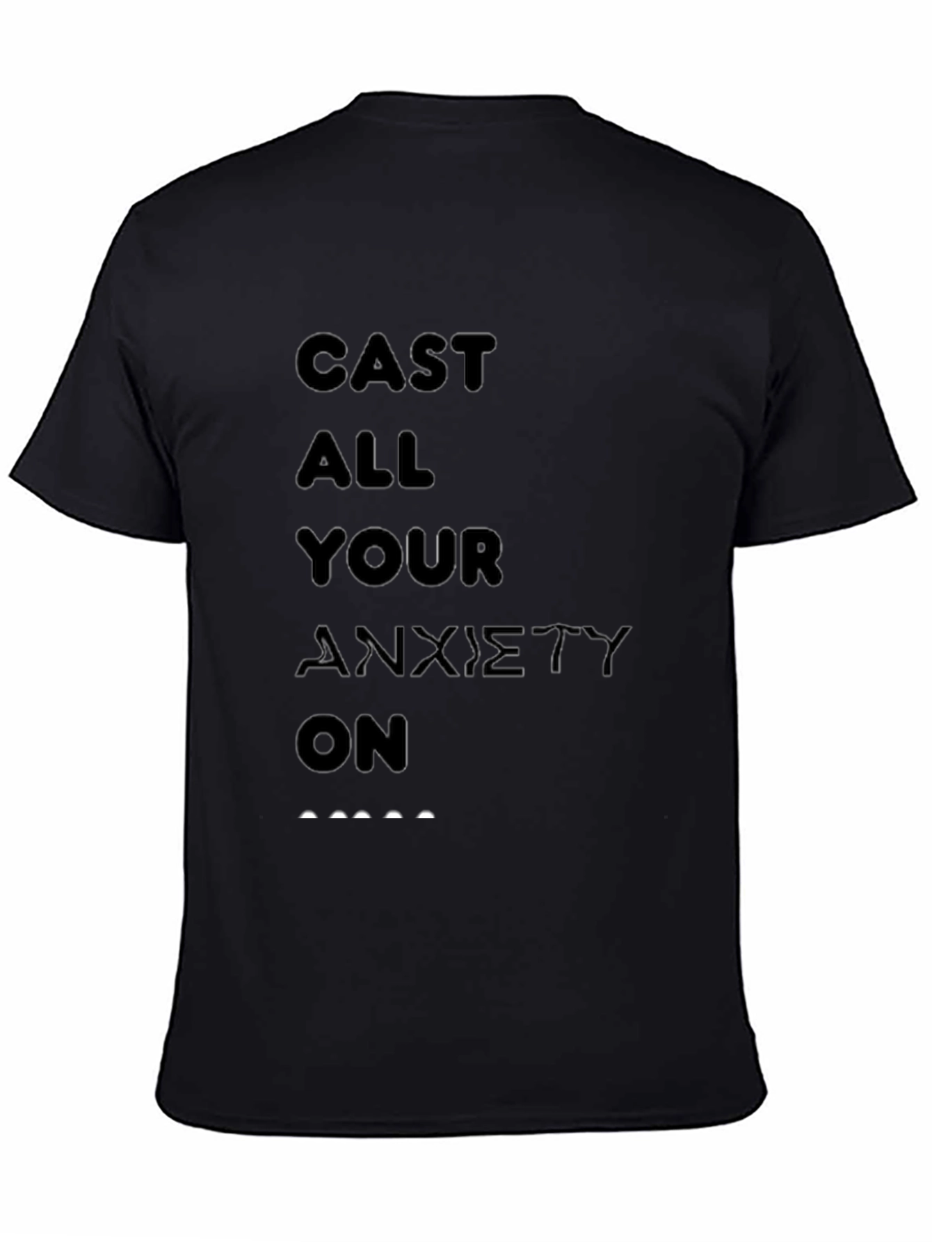 Cast All Your Anxiety On Graphic T-Shirt