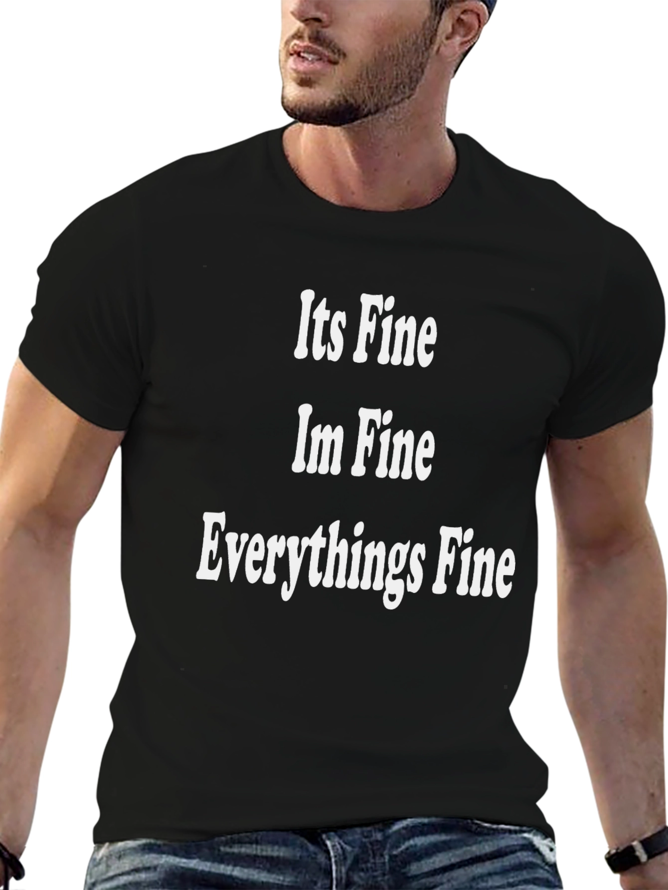 Its Fine Im Fine Everythings Fine T-Shirt