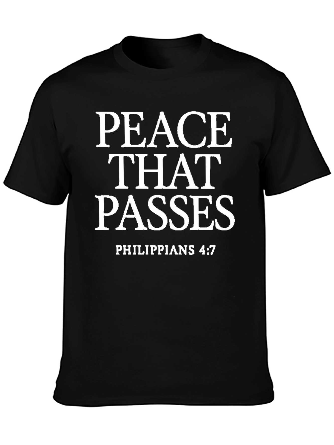 Peace That Passes Philippians 4:7 T-Shirt