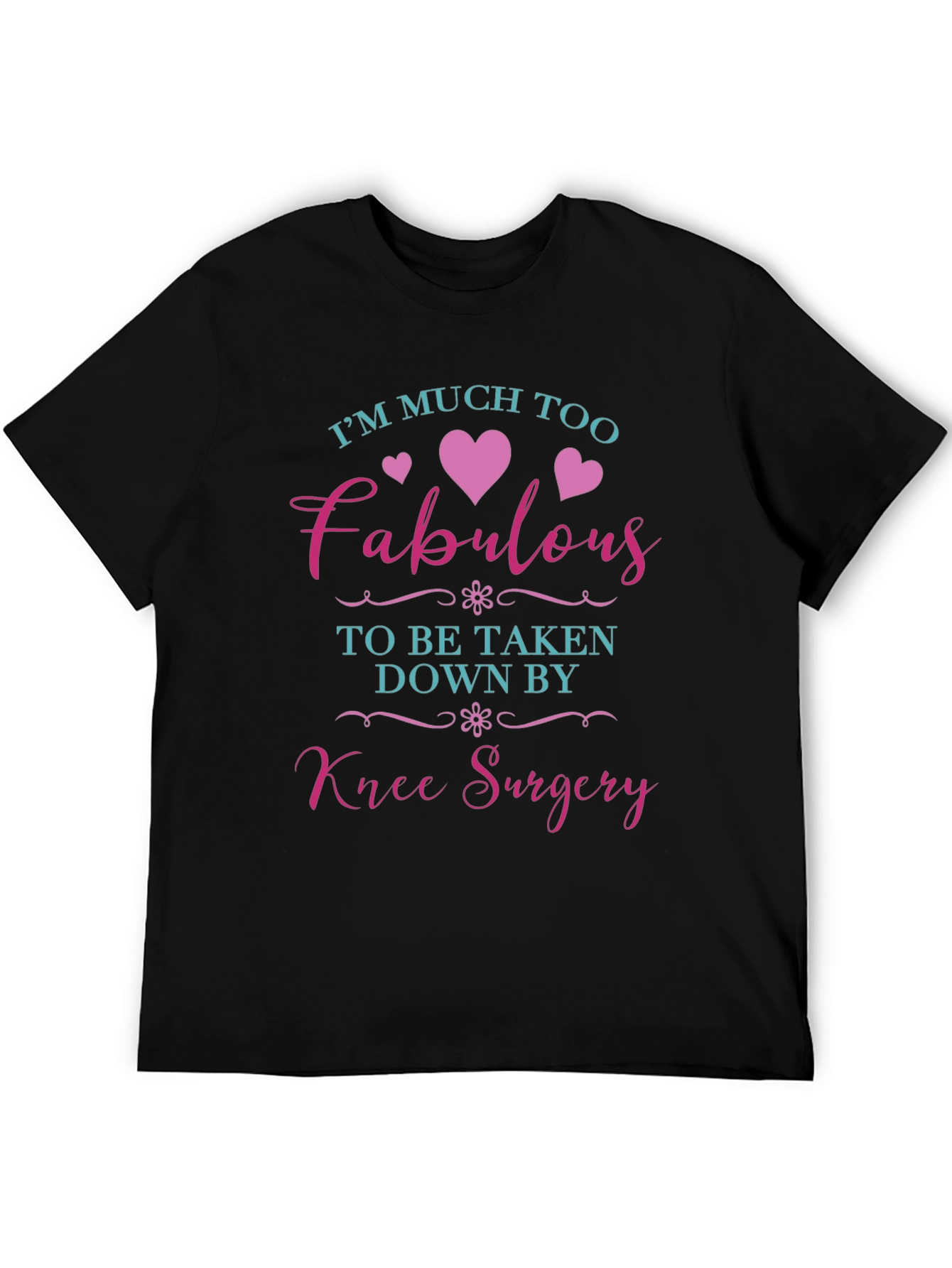 Fabulous Knee Surgery Recovery T-Shirt