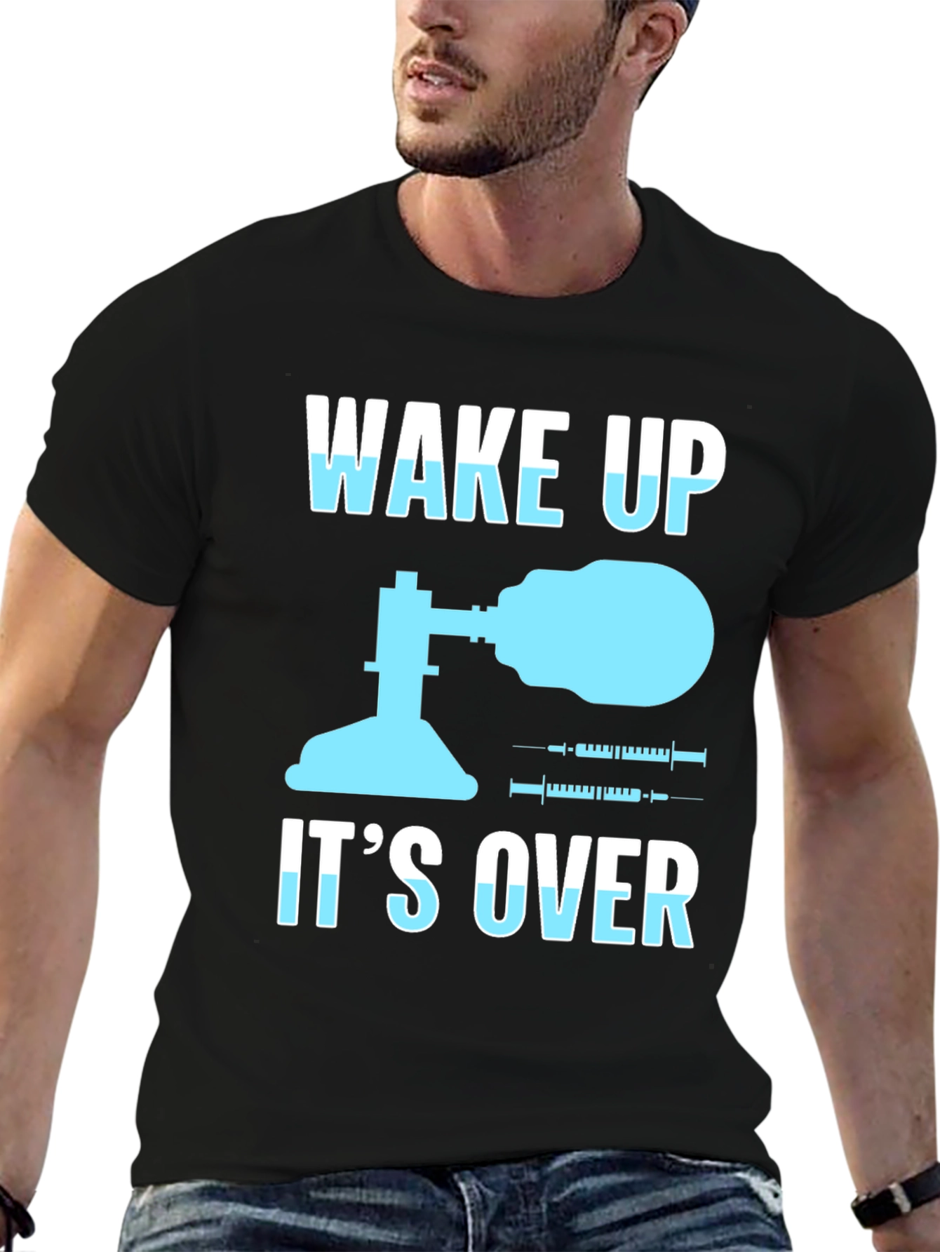 Wake Up Its Over T-Shirt