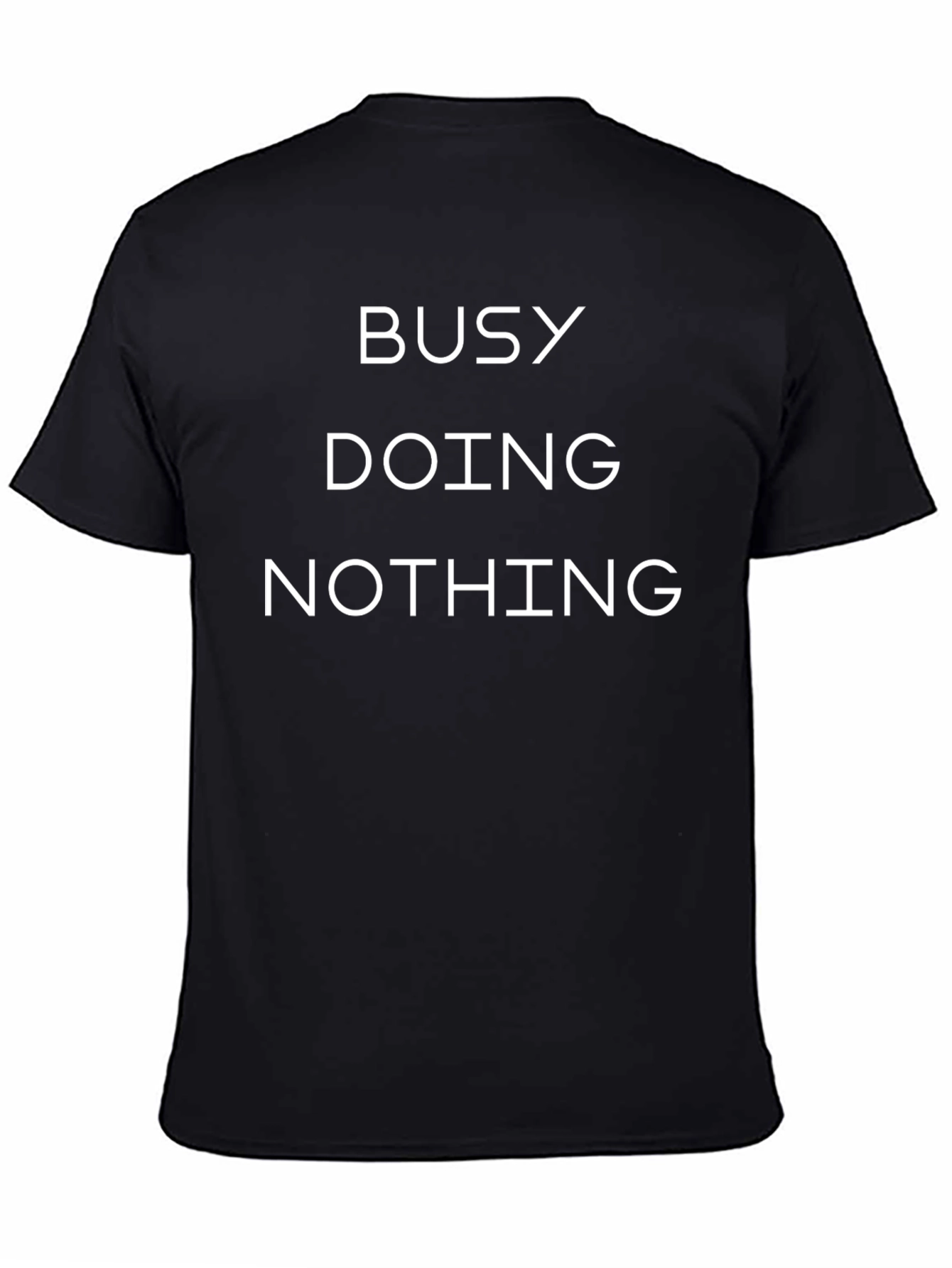 Busy Doing Nothing T-Shirt - Relaxed Comfort