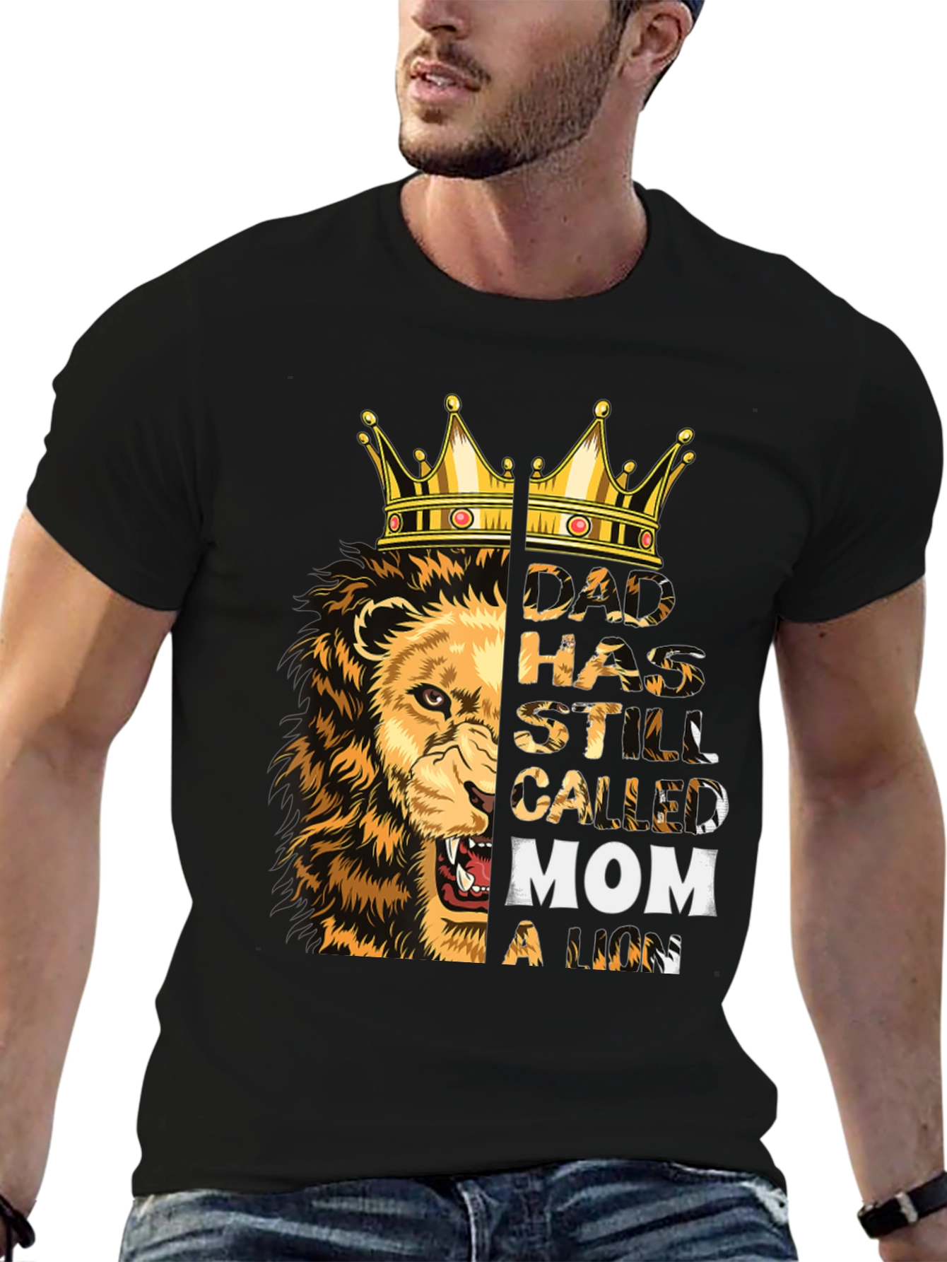 Dad Has Still Called Mom a Lion T-Shirt