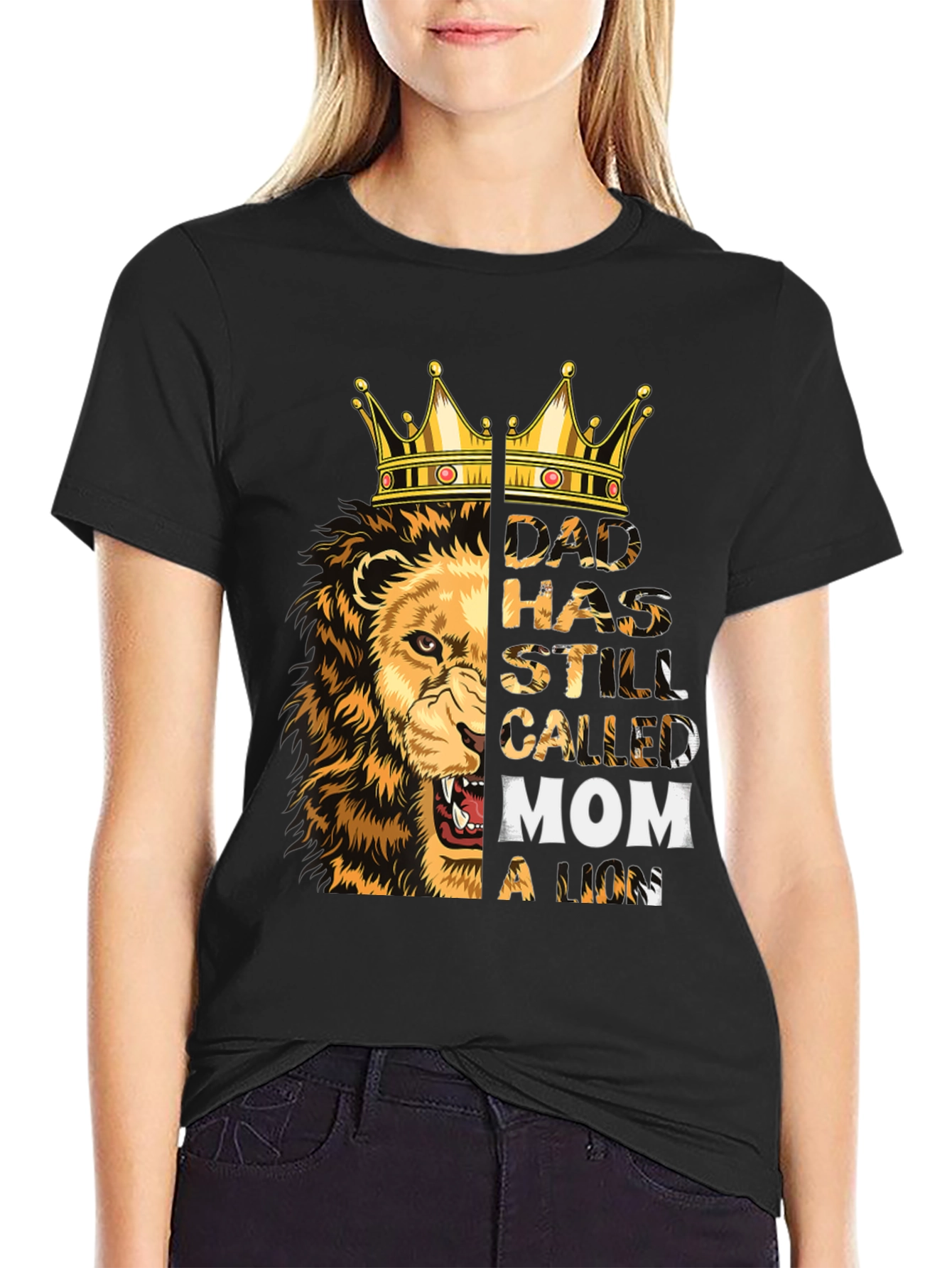 Dad Has Still Called Mom a Lion T-Shirt