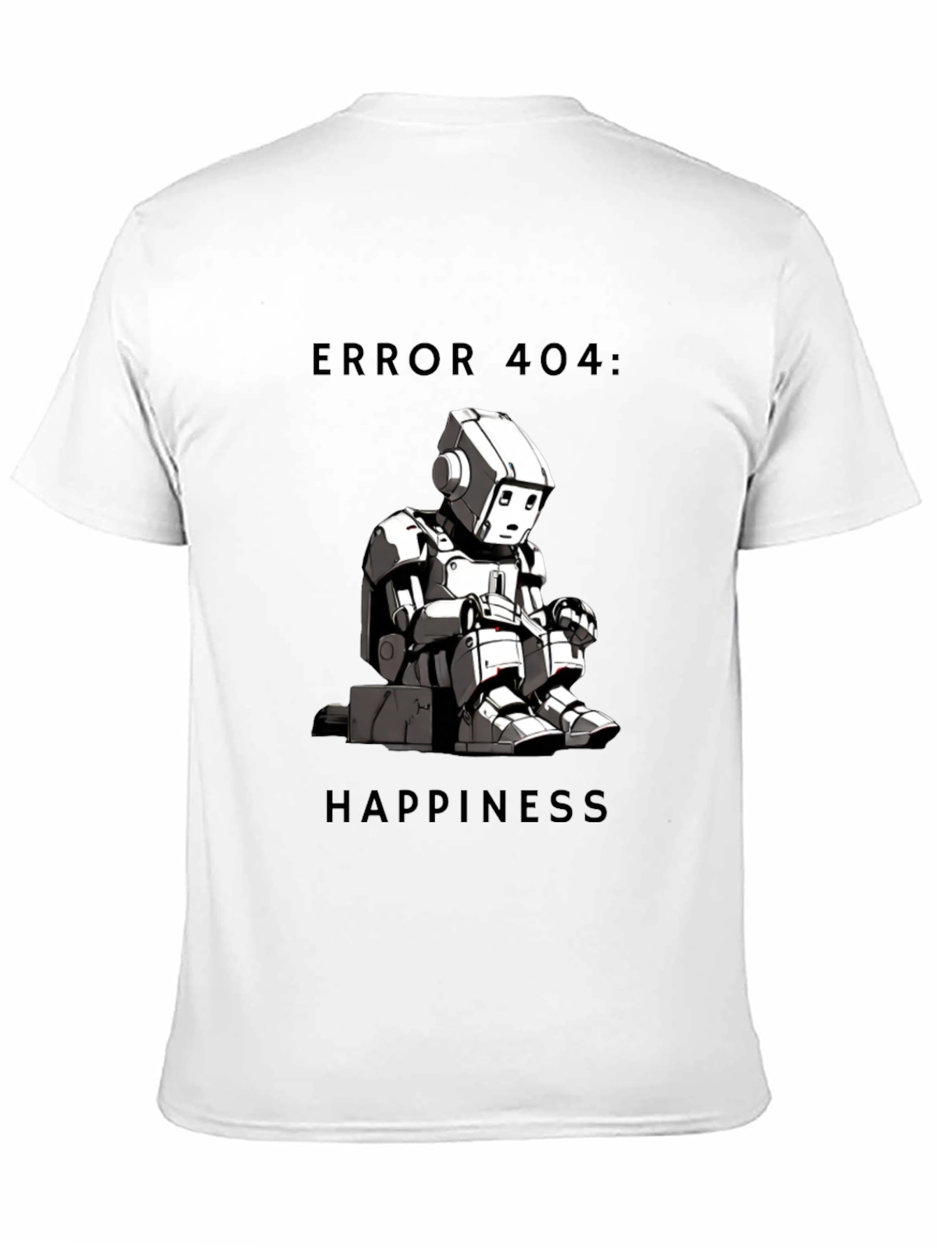 Error 404: Happiness T-Shirt - Funny Robot Design