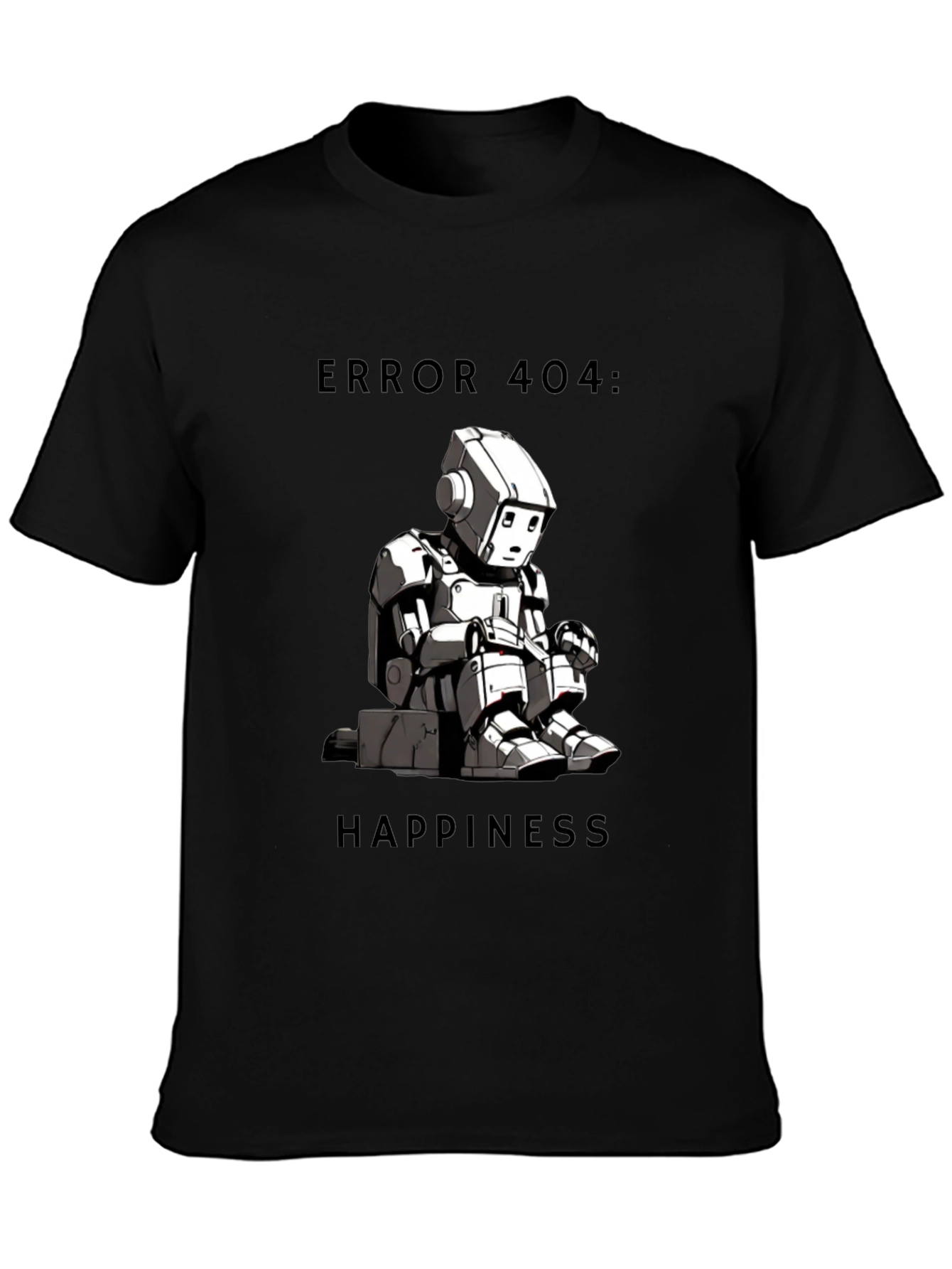 Error 404: Happiness T-Shirt - Funny Robot Design