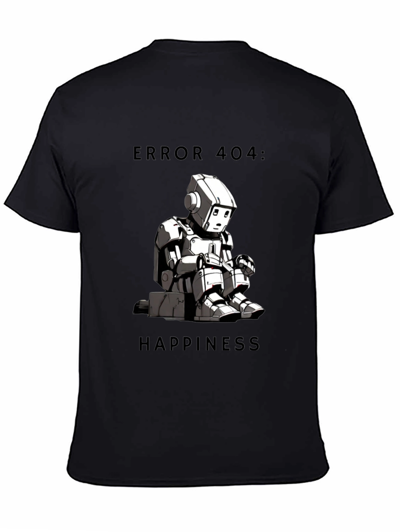 Error 404: Happiness T-Shirt - Funny Robot Design