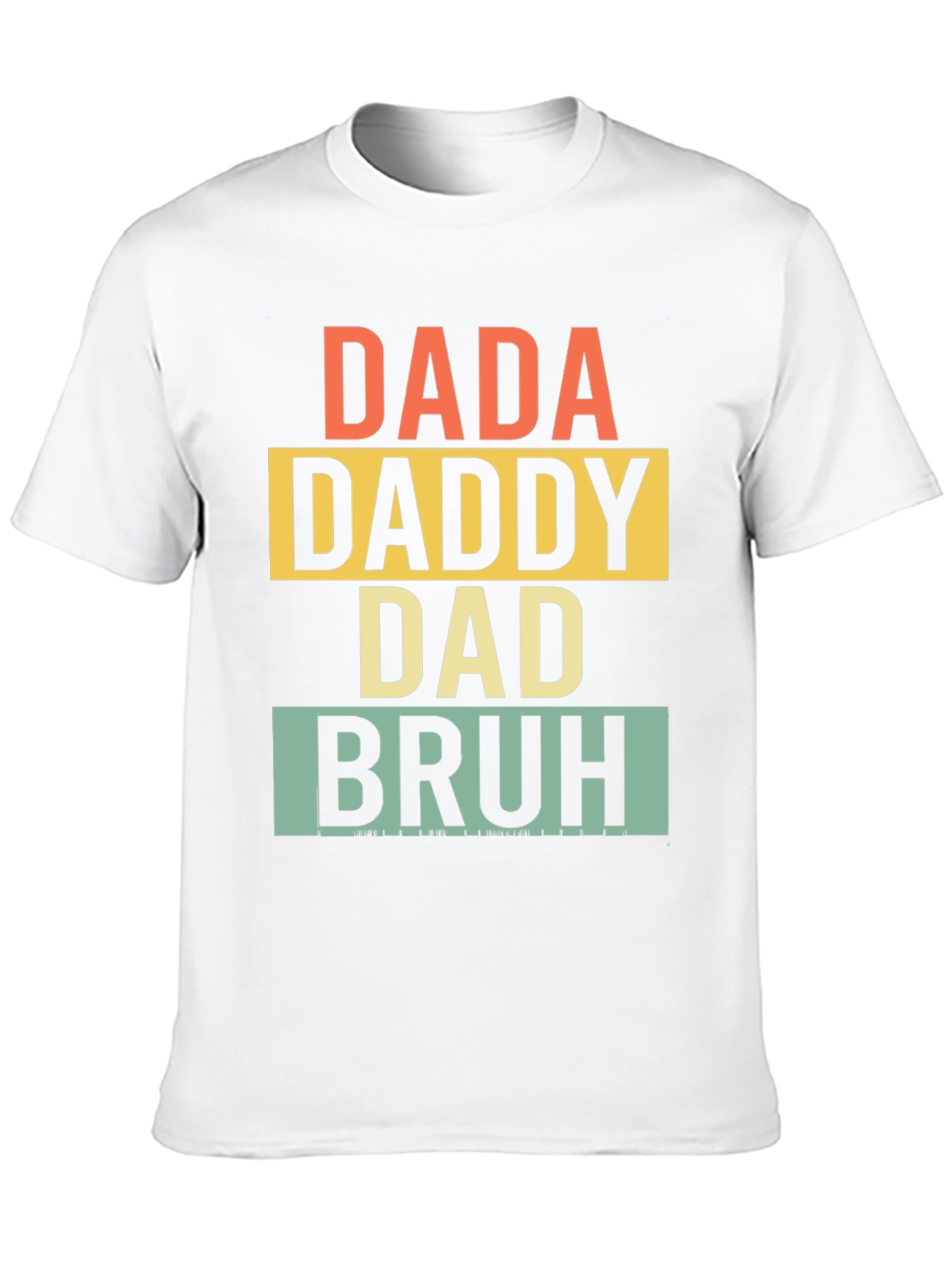 Dada Daddy Dad Bruh Graphic T-Shirt