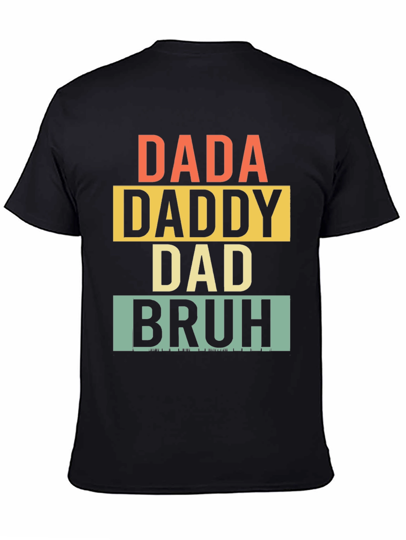 Dada Daddy Dad Bruh Graphic T-Shirt