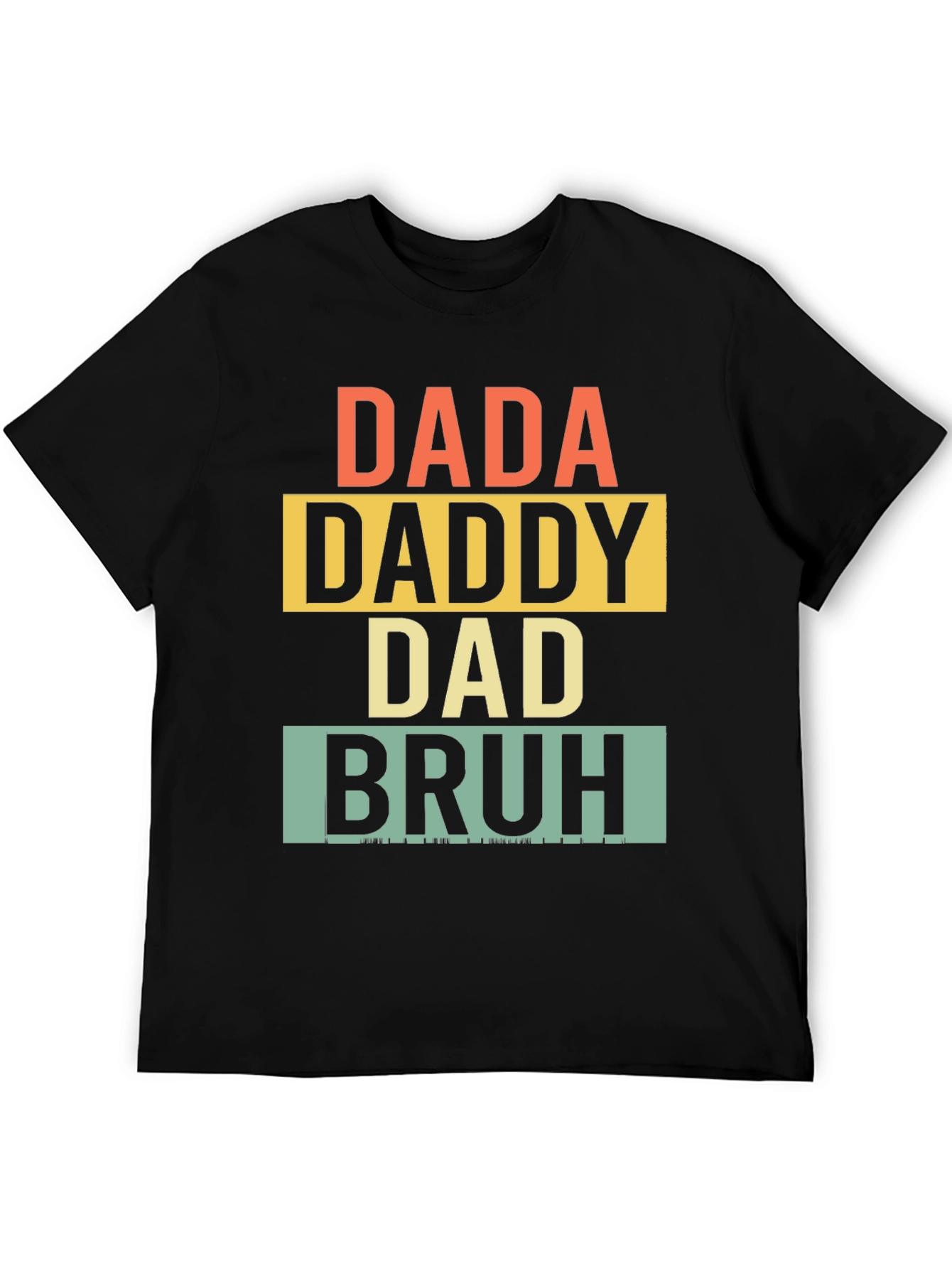 Dada Daddy Dad Bruh Graphic T-Shirt