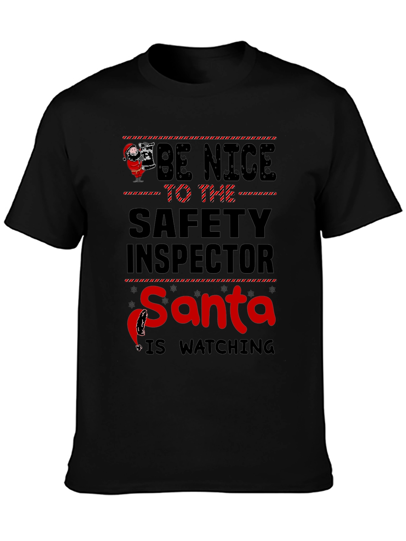 Be Nice to the Safety Inspector Santa T-Shirt