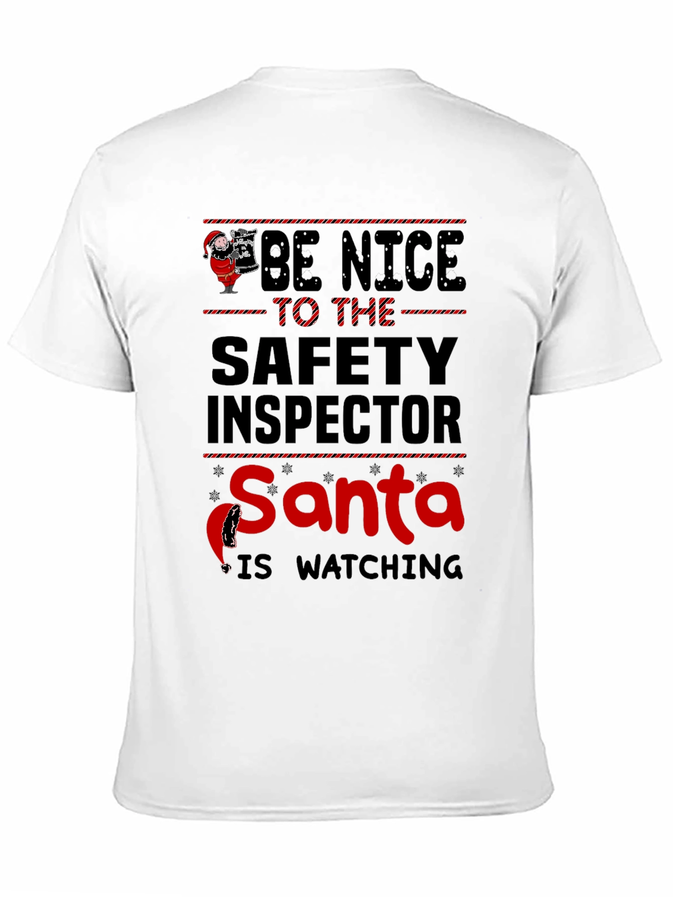 Be Nice to the Safety Inspector Santa T-Shirt