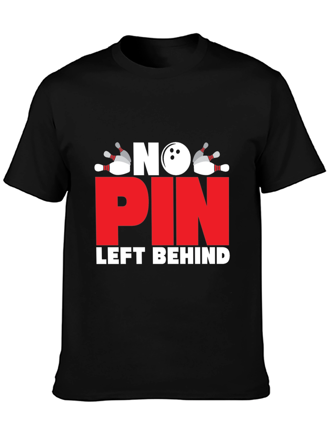 No Pin Left Behind T-Shirt - Bowling Design