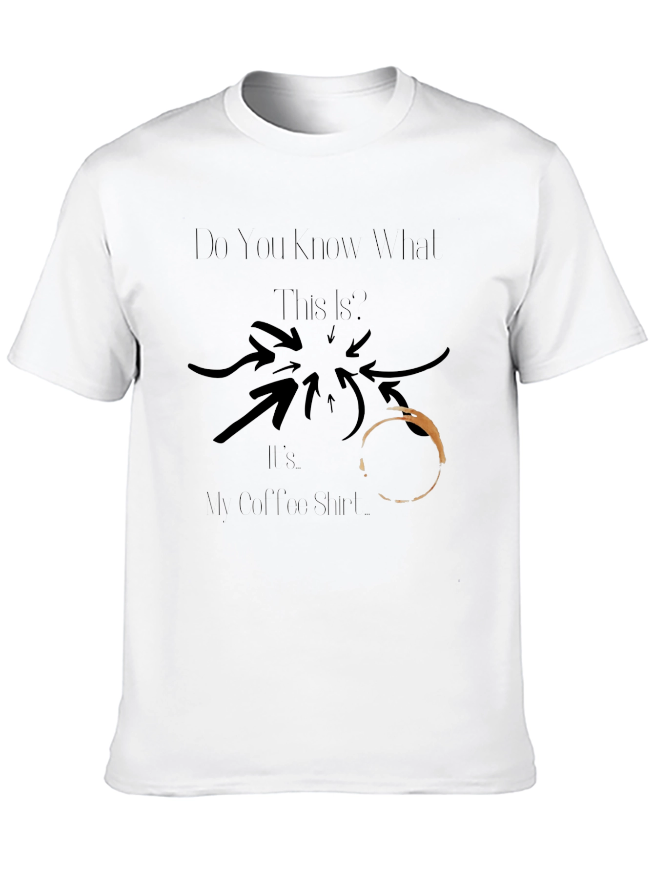 Coffee Stain T-Shirt - Humor Tee