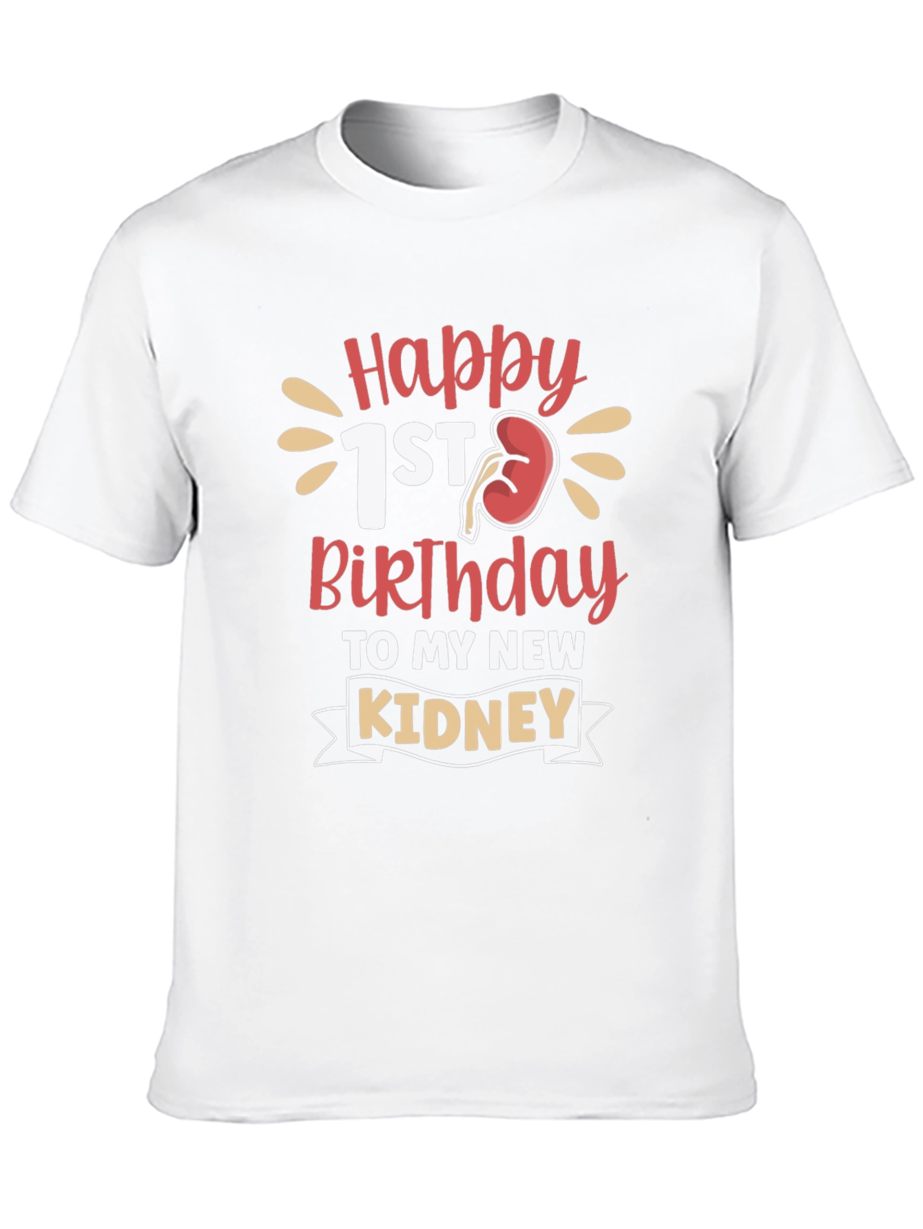 Happy 1st Birthday Kidney Transplant T-Shirt