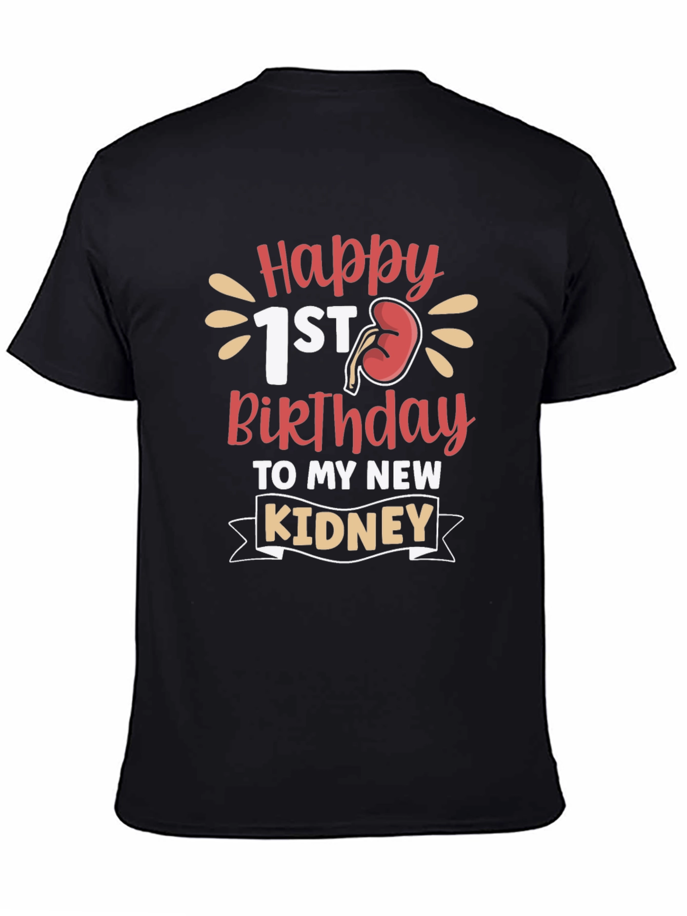 Happy 1st Birthday Kidney Transplant T-Shirt