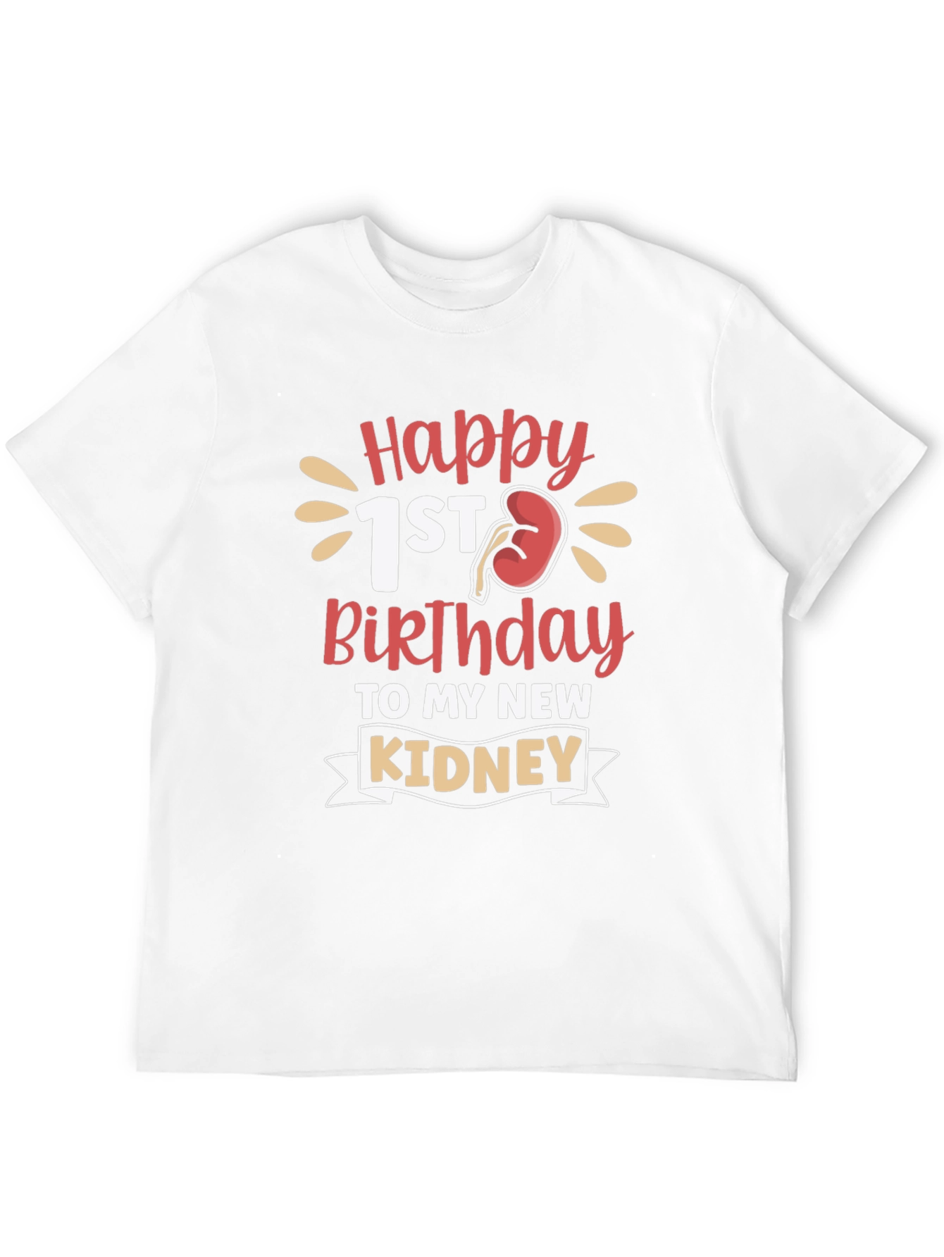 Happy 1st Birthday Kidney Transplant T-Shirt