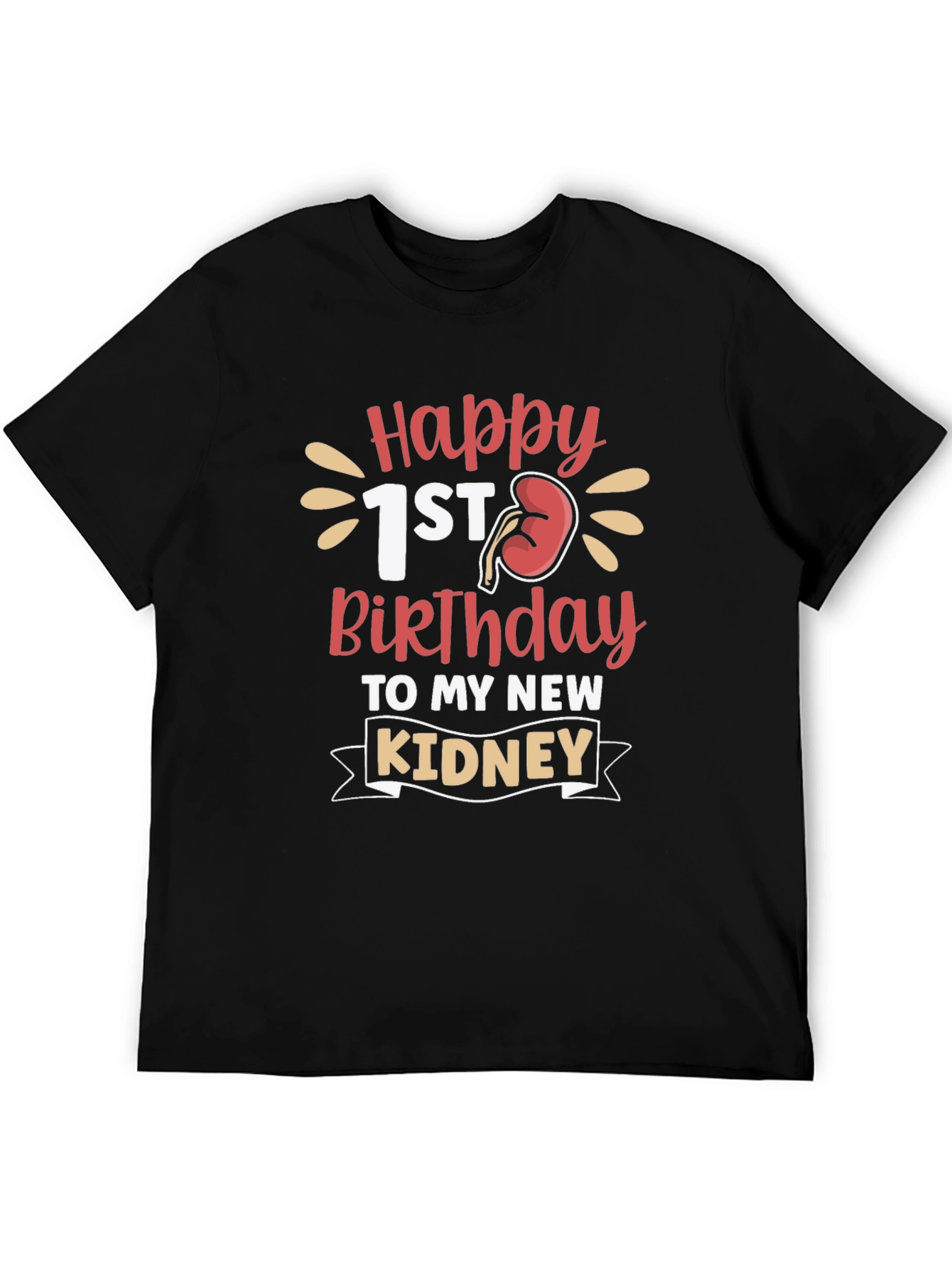 Happy 1st Birthday Kidney Transplant T-Shirt